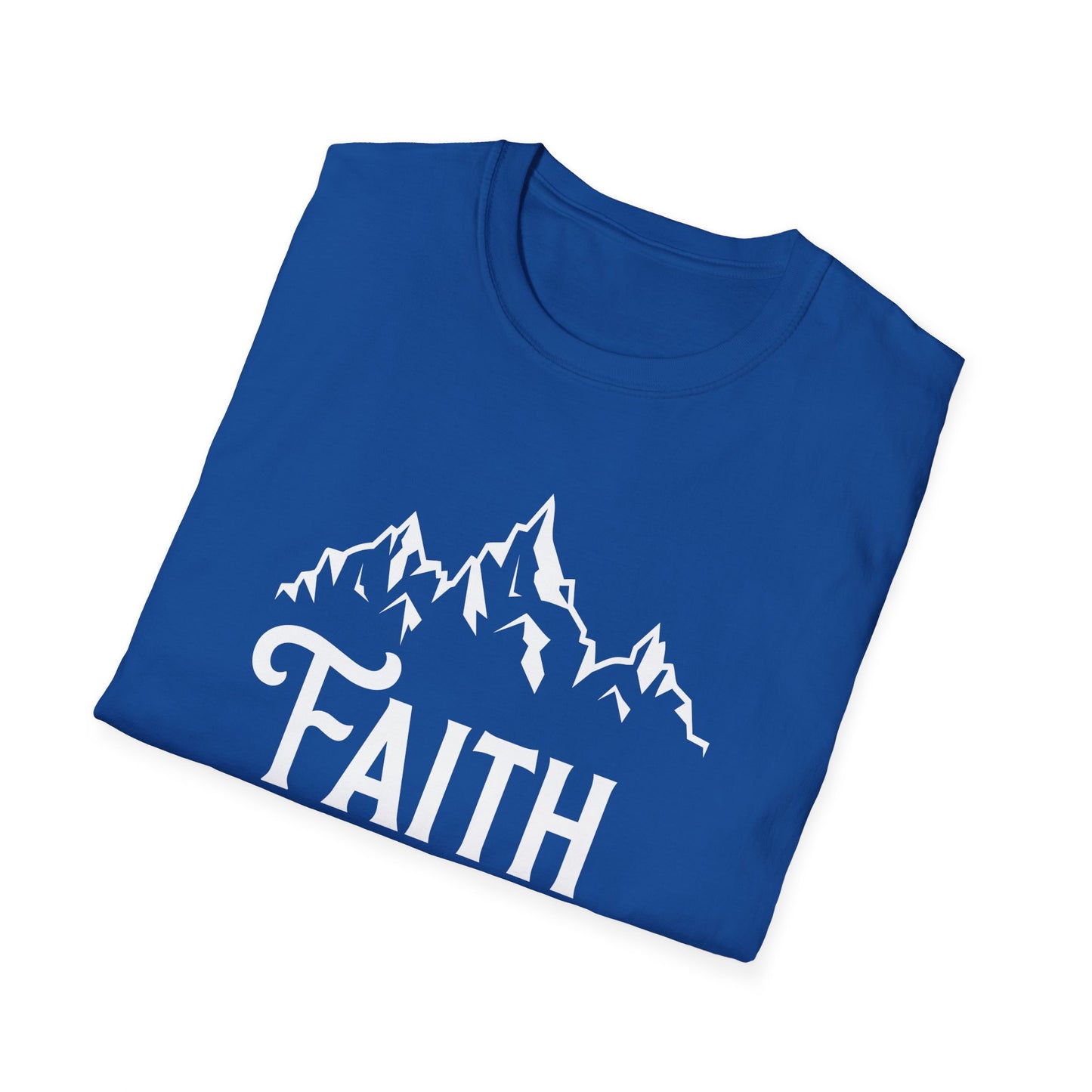 Faith can move mountains - Unisex Softstyle T-Shirt