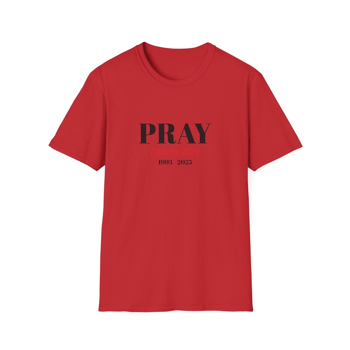 Unisex T-Shirt Charlie Kirk Remembrance Pray Shirt