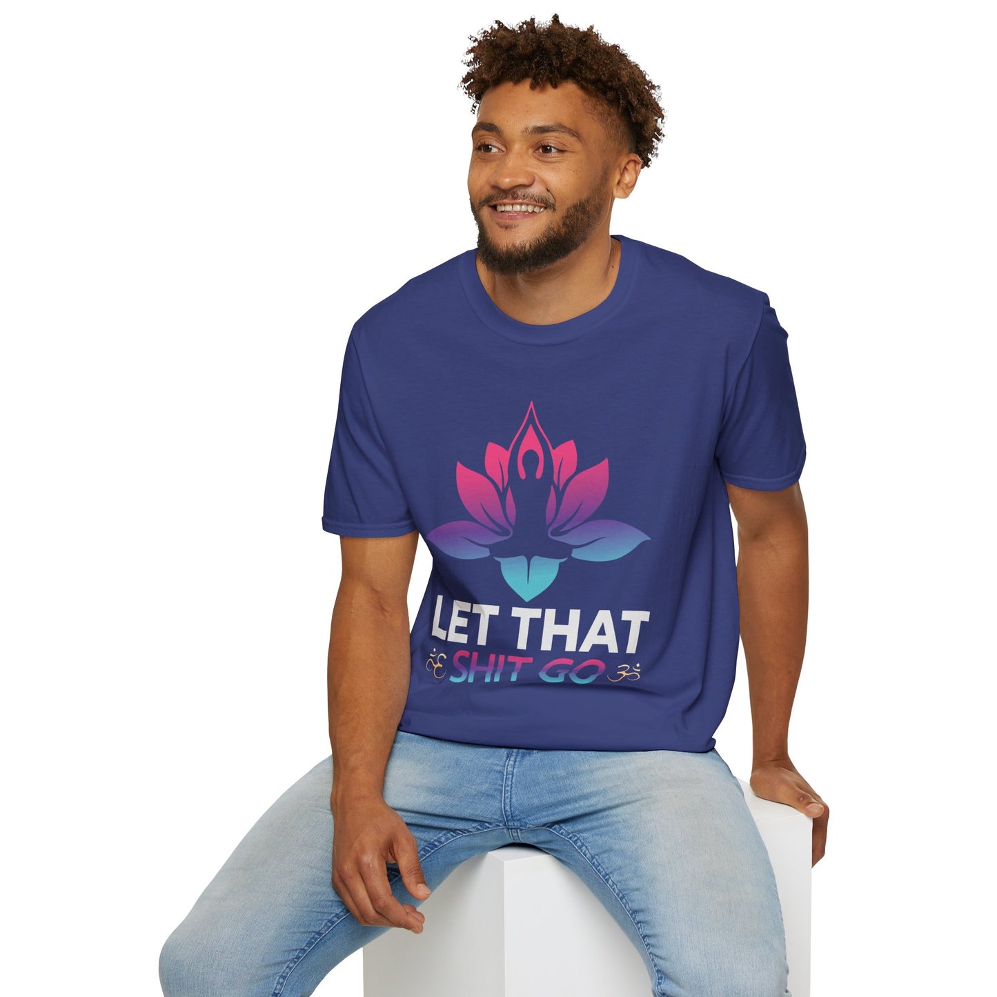 Let That Shit Go - Unisex Softstyle T-Shirt