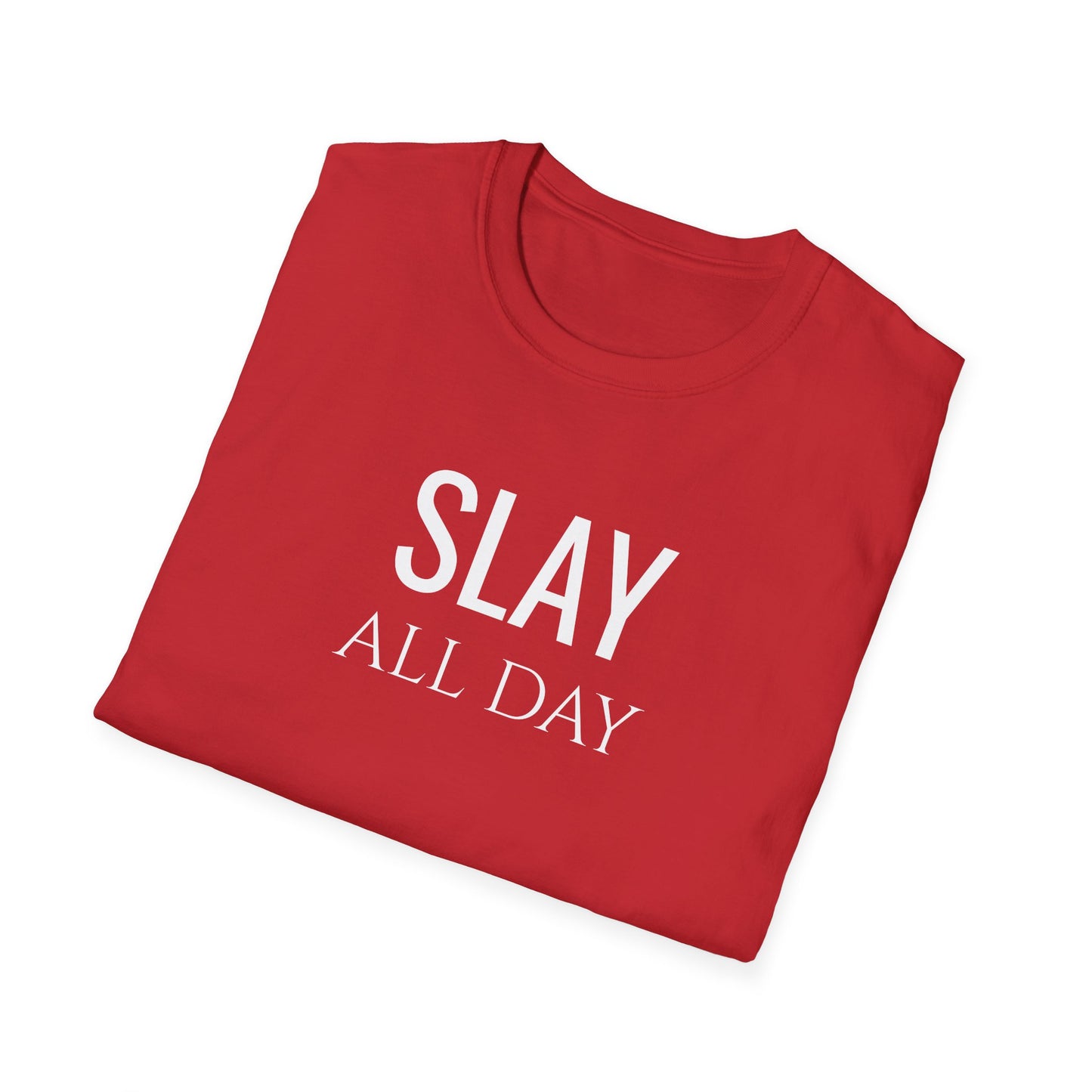 Slay All Day - Unisex Softstyle T-Shirt