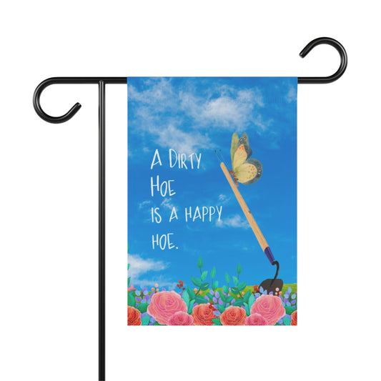 A dirty hoe is a happy hoe - Garden & House Banner