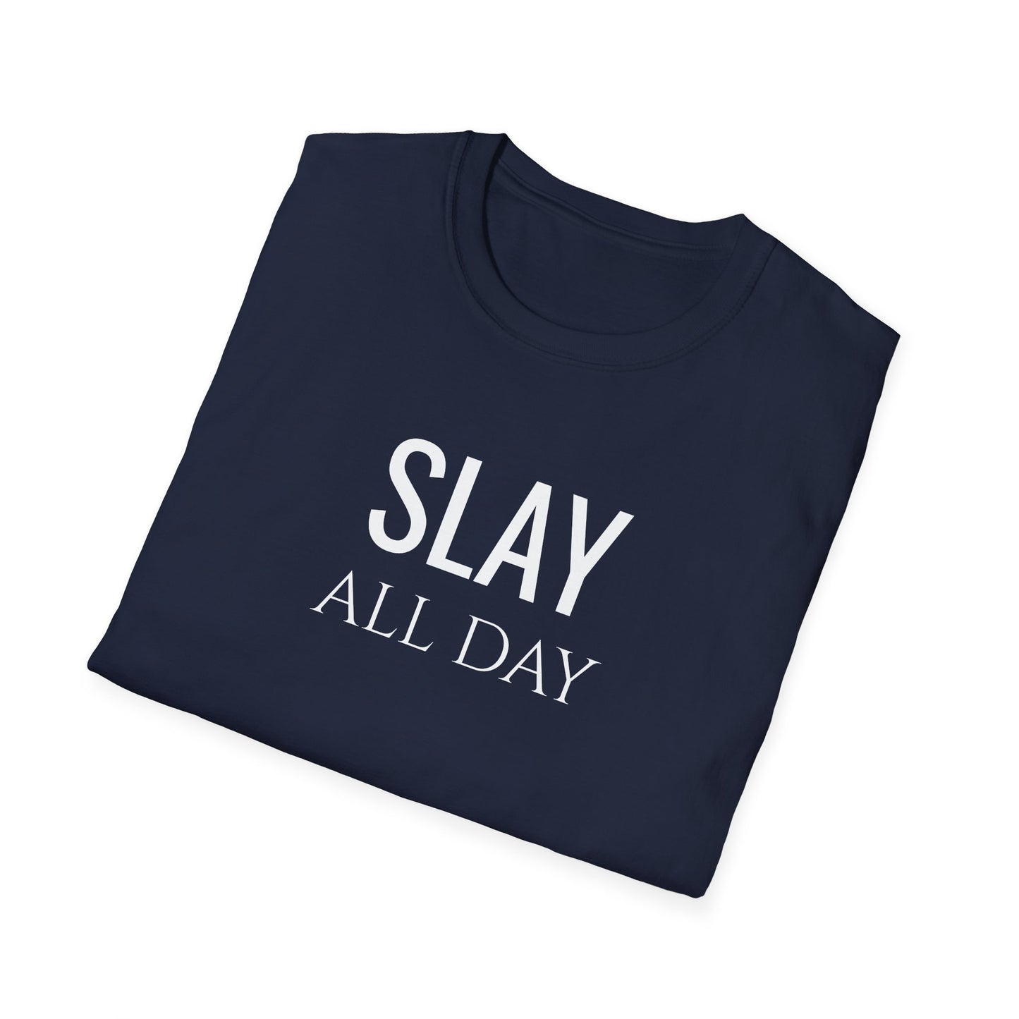 Slay All Day - Unisex Softstyle T-Shirt