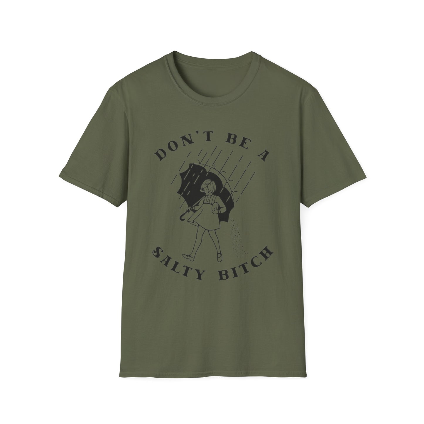 Don't Be a Salty Bitch - Unisex Softstyle T-Shirt