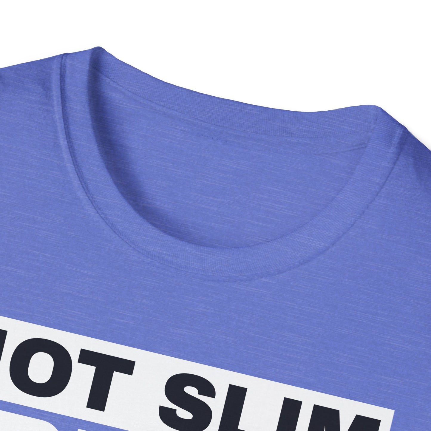 Not Slim Pretty Shady - Unisex Softstyle T-Shirt