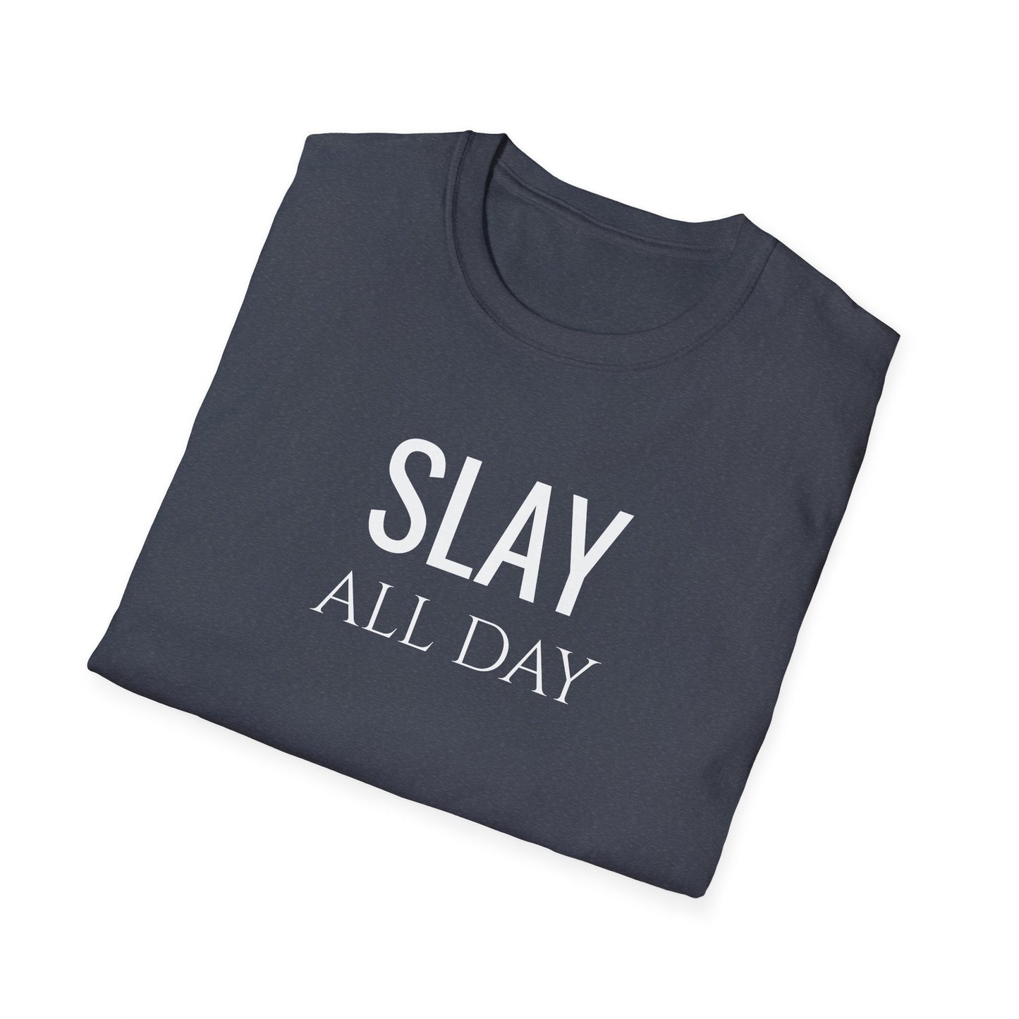Slay All Day - Unisex Softstyle T-Shirt