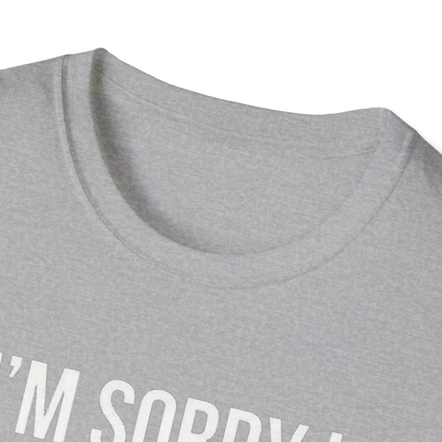 I’m sorry I roasted you, I was trying to flirt - Unisex Softstyle T-Shirt
