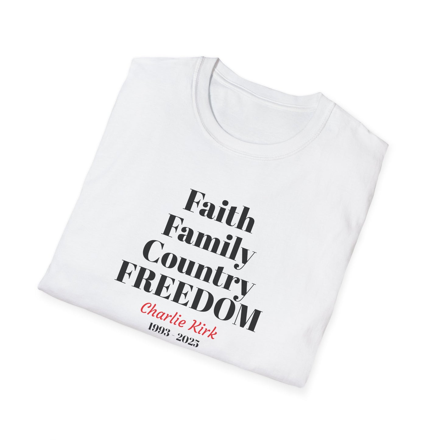 Charlie Kirk Faith Family Country Freedom Unisex T-Shirt