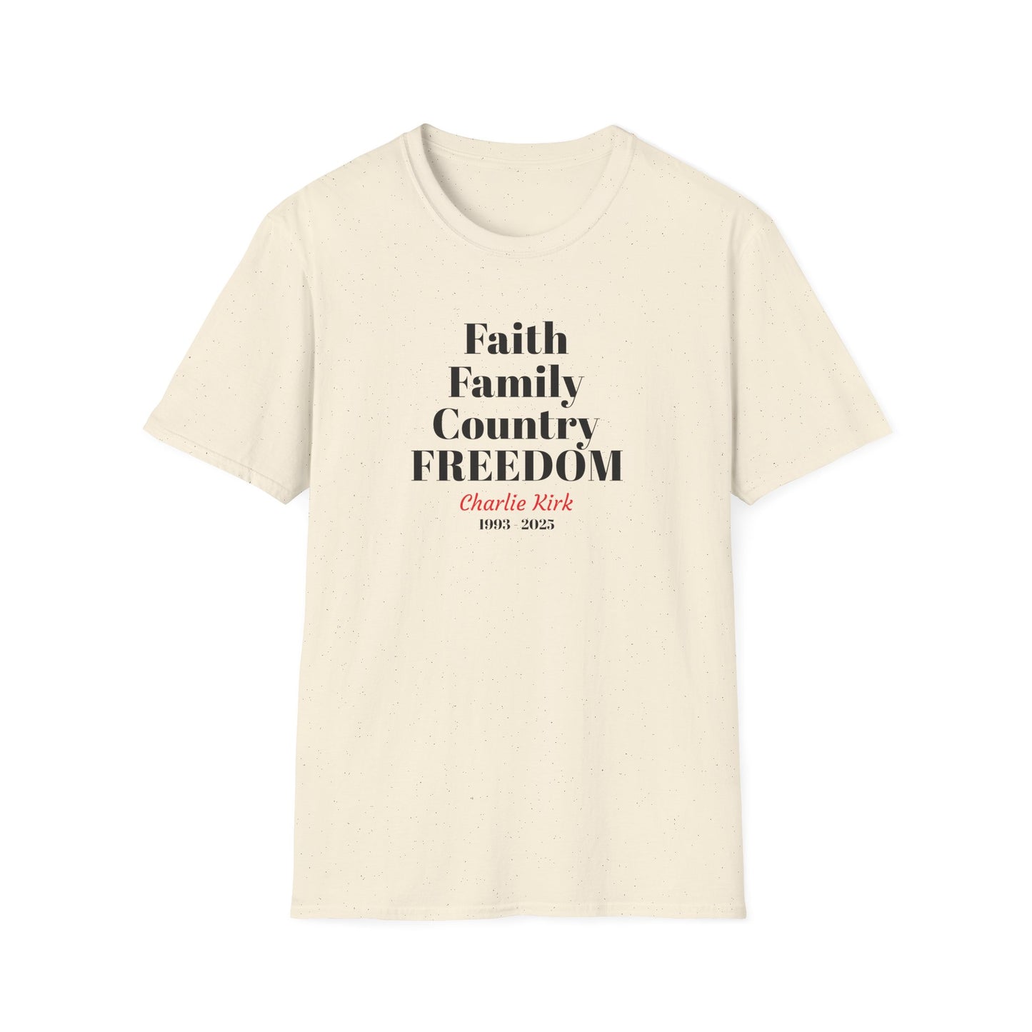 Charlie Kirk Faith Family Country Freedom Unisex T-Shirt