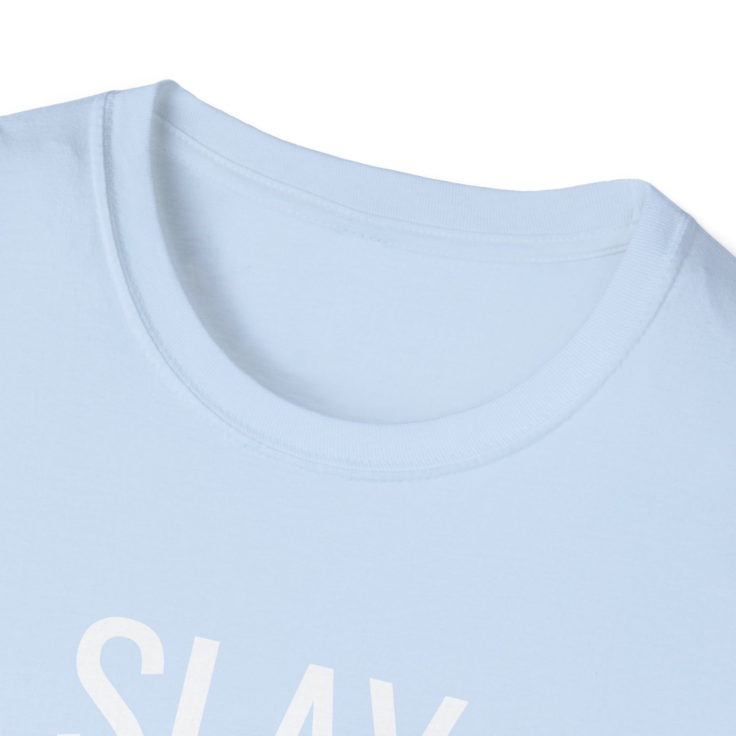 Slay All Day - Unisex Softstyle T-Shirt