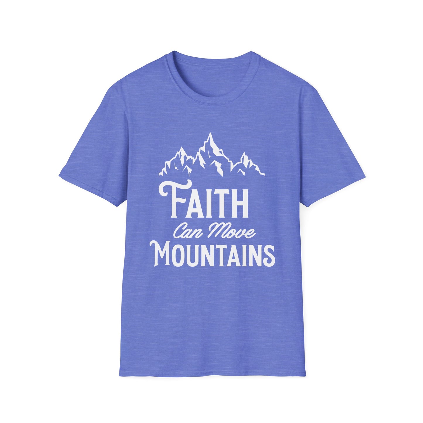 Faith can move mountains - Unisex Softstyle T-Shirt