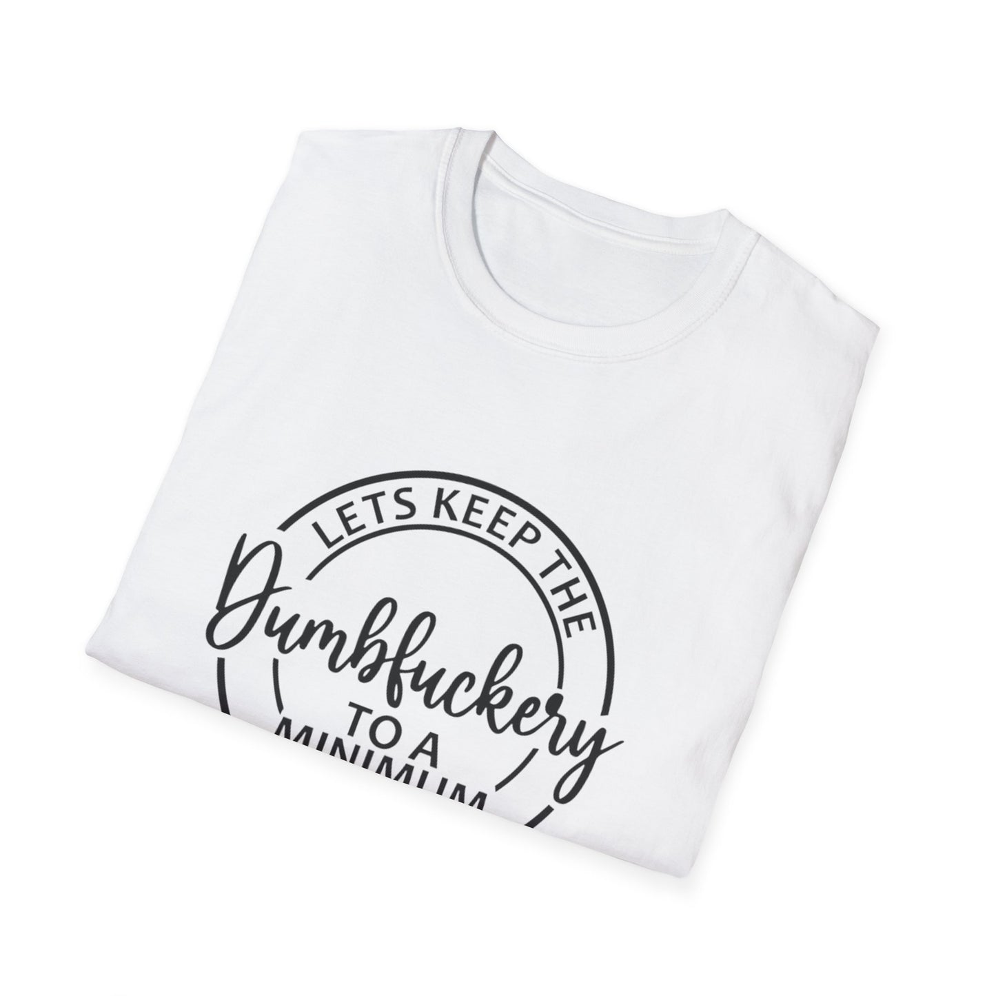 LETS KEEP THE... - Unisex Softstyle T-Shirt