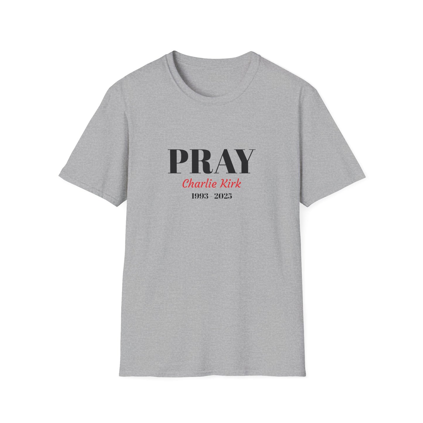 Unisex T-Shirt Charlie Kirk Remembrance Pray Shirt
