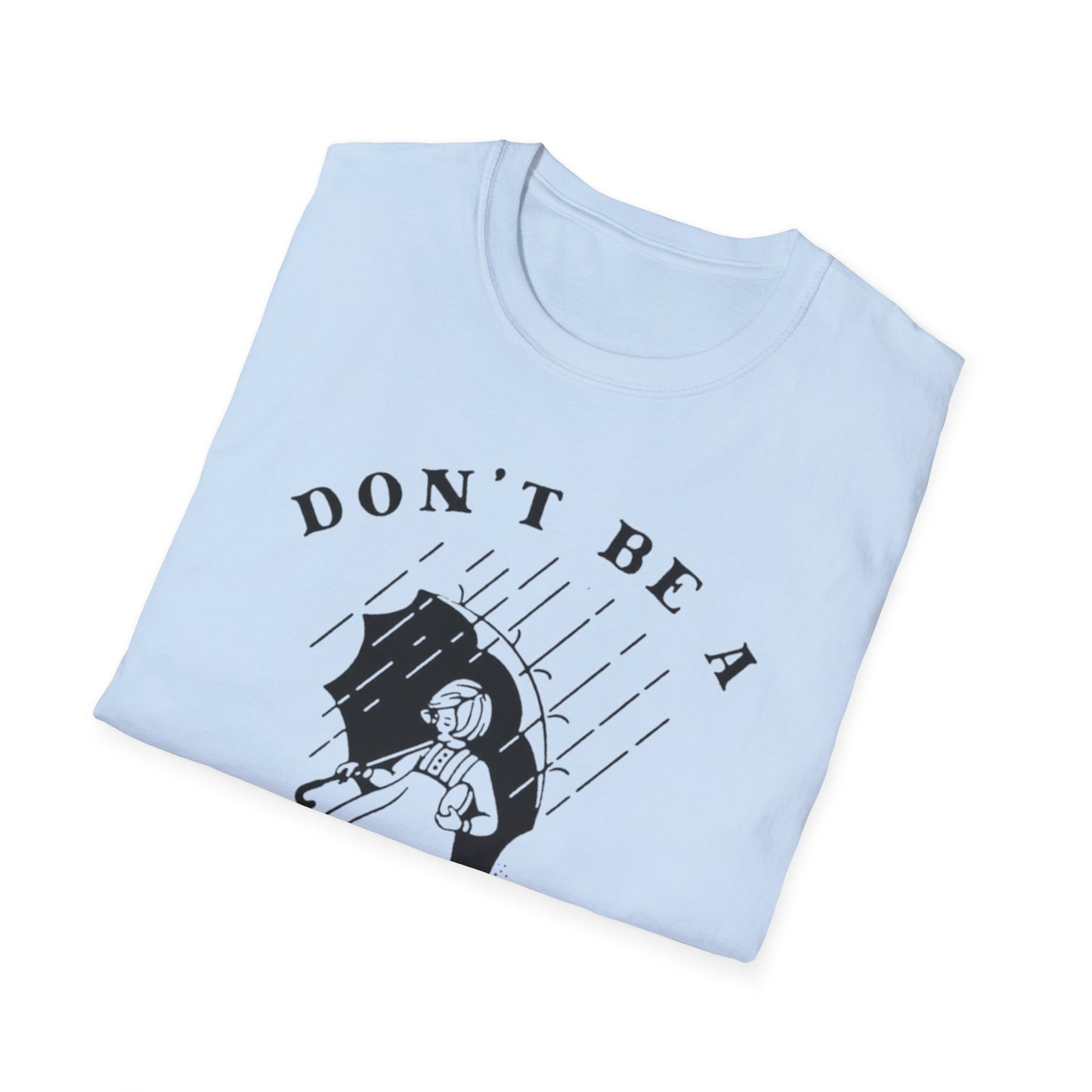 Don't Be a Salty Bitch - Unisex Softstyle T-Shirt