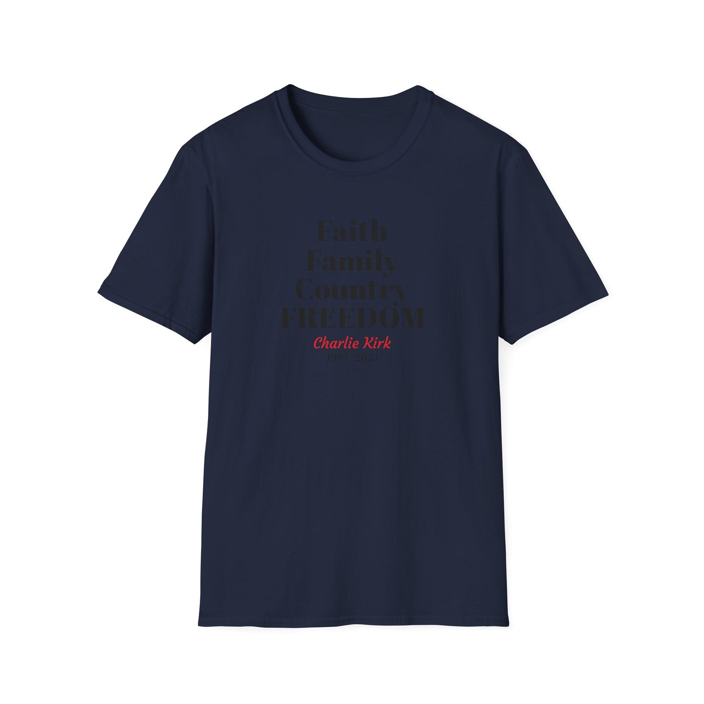 Charlie Kirk Faith Family Country Freedom Unisex T-Shirt