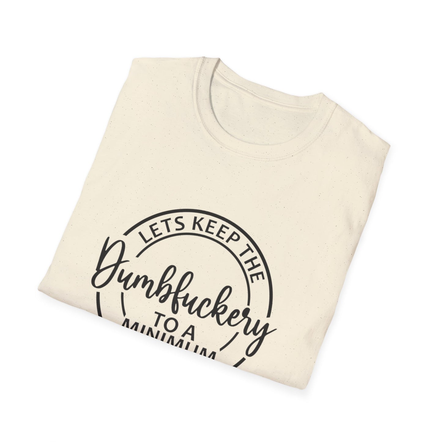 LETS KEEP THE... - Unisex Softstyle T-Shirt
