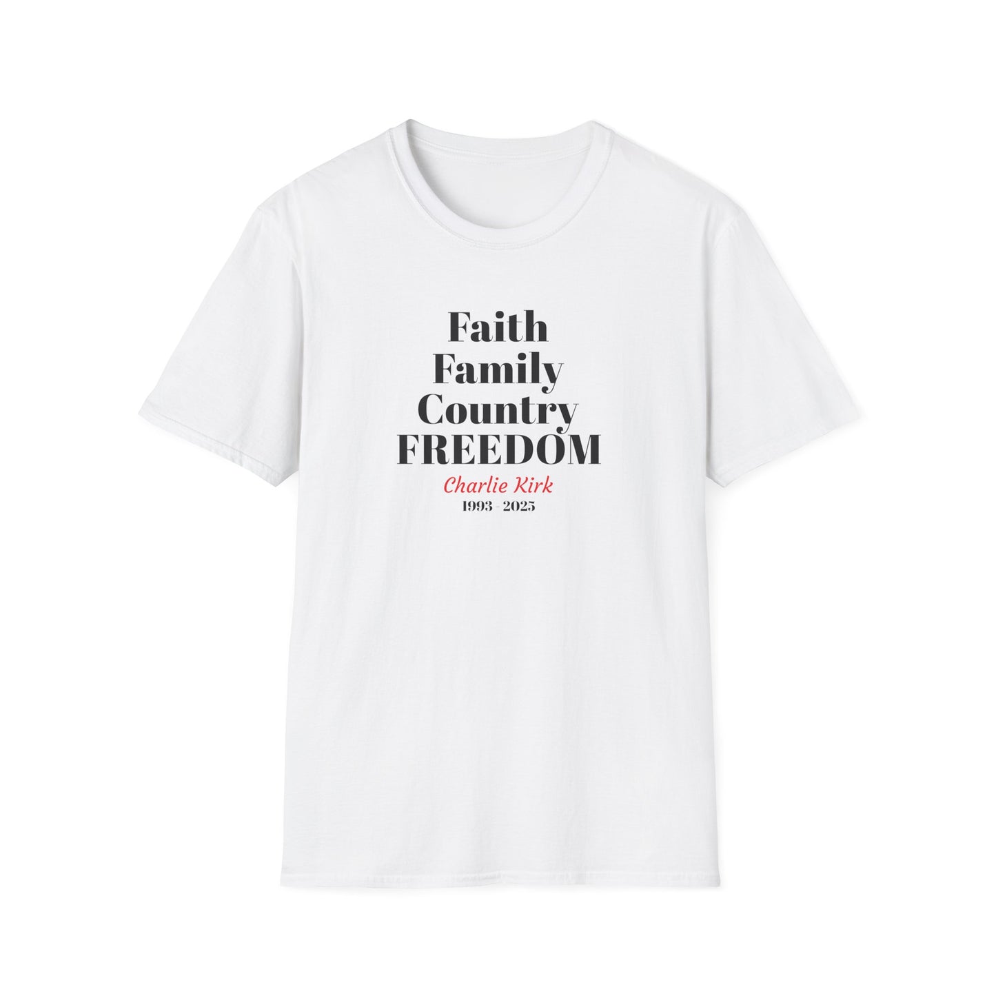Charlie Kirk Faith Family Country Freedom Unisex T-Shirt