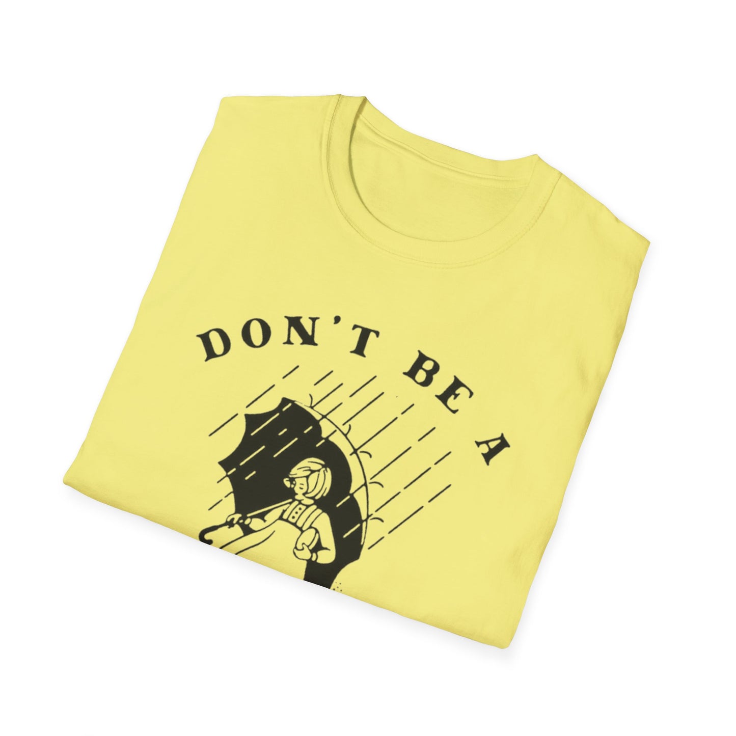Don't Be a Salty Bitch - Unisex Softstyle T-Shirt
