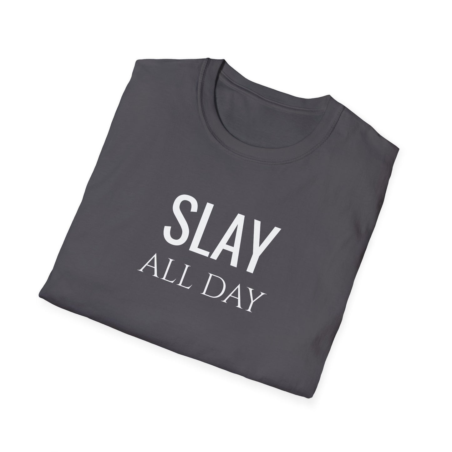 Slay All Day - Unisex Softstyle T-Shirt