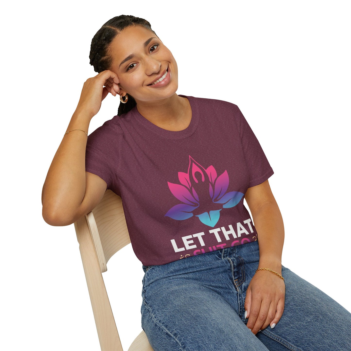 Let That Shit Go - Unisex Softstyle T-Shirt