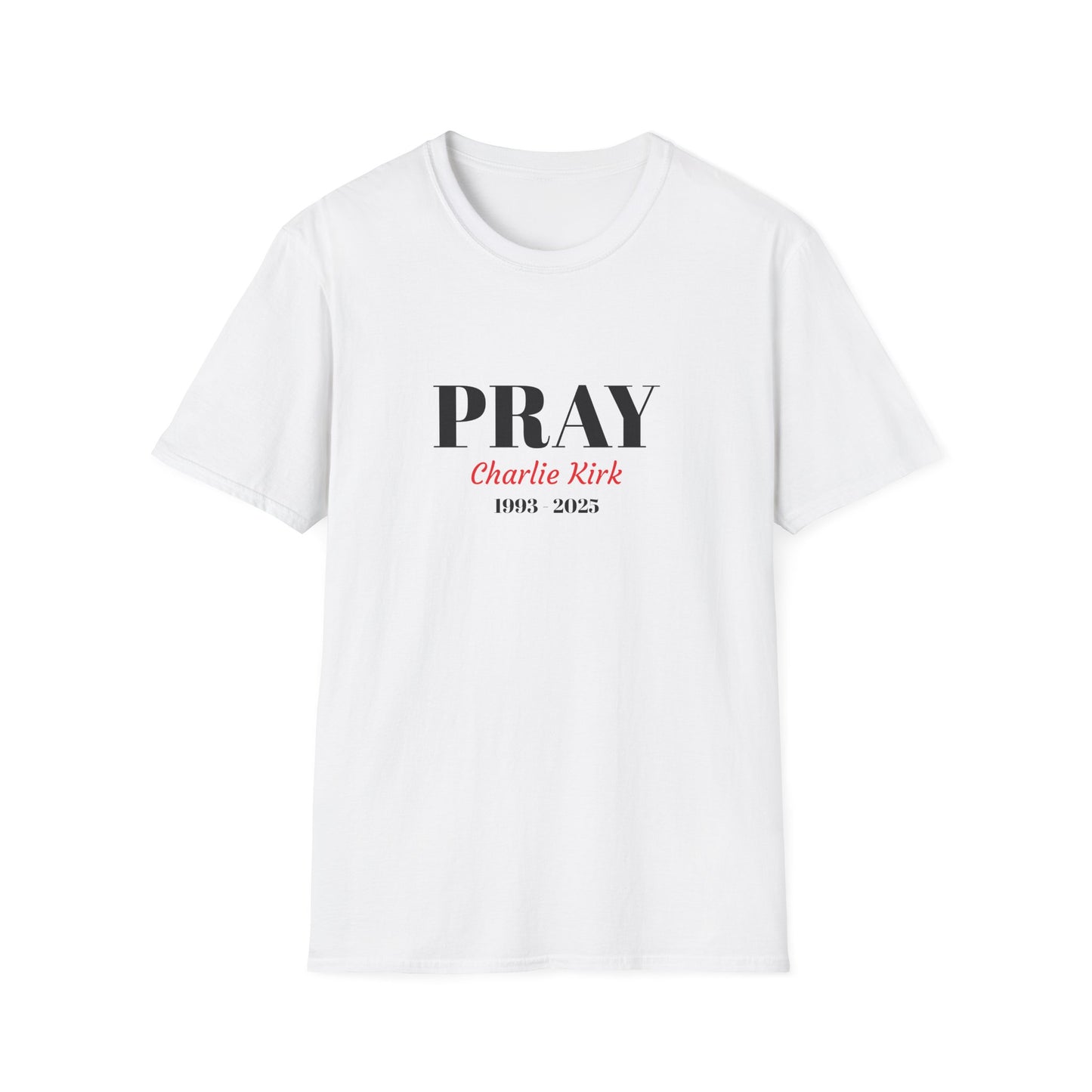 Unisex T-Shirt Charlie Kirk Remembrance Pray Shirt