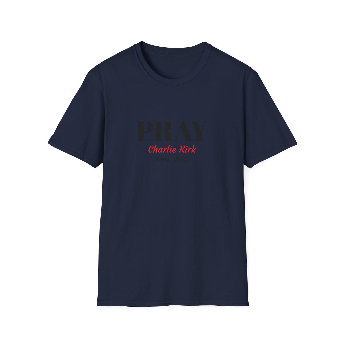 Unisex T-Shirt Charlie Kirk Remembrance Pray Shirt