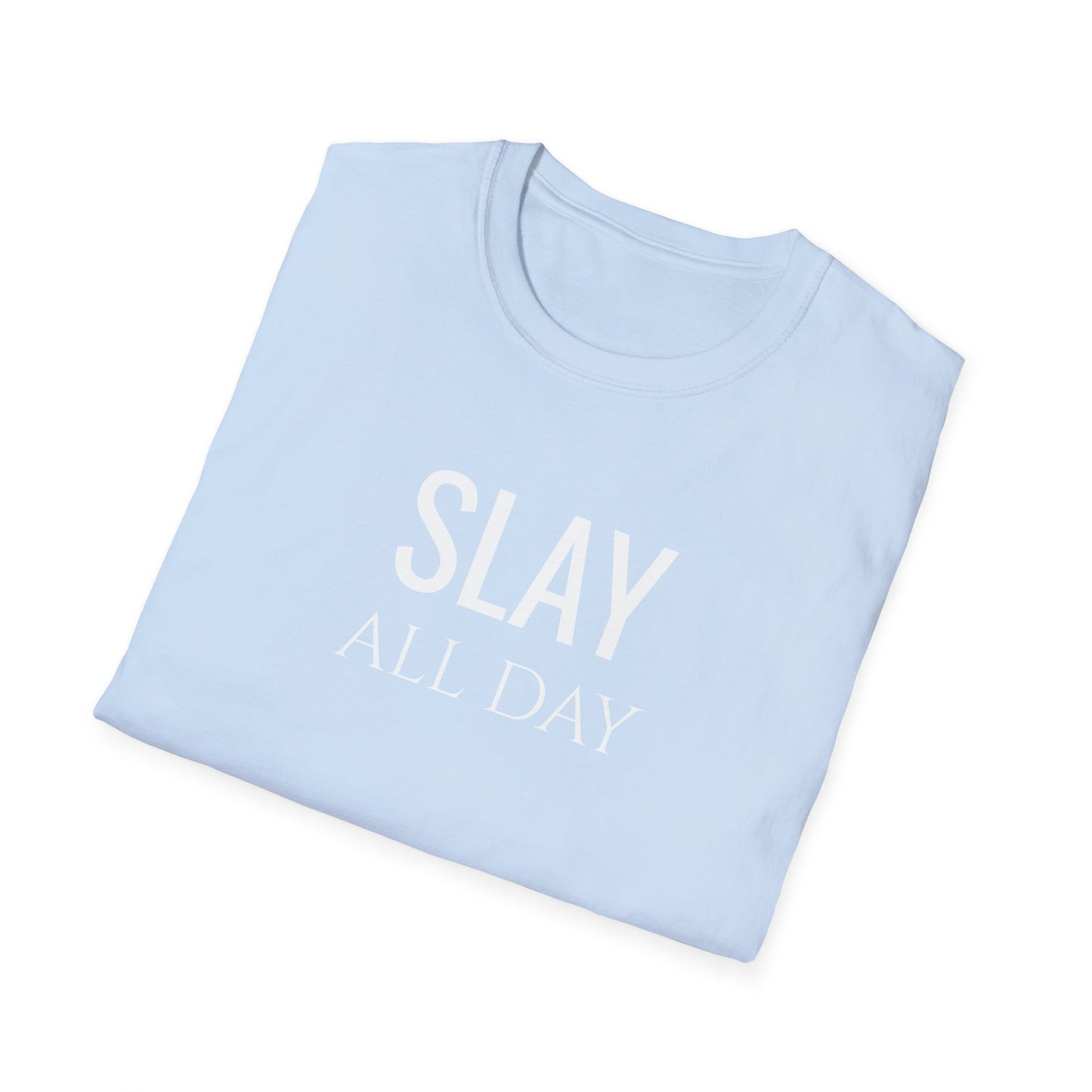 Slay All Day - Unisex Softstyle T-Shirt