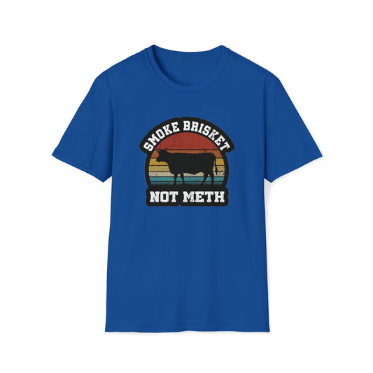 Smoke Brisket Not Meth - Unisex Softstyle T-Shirt
