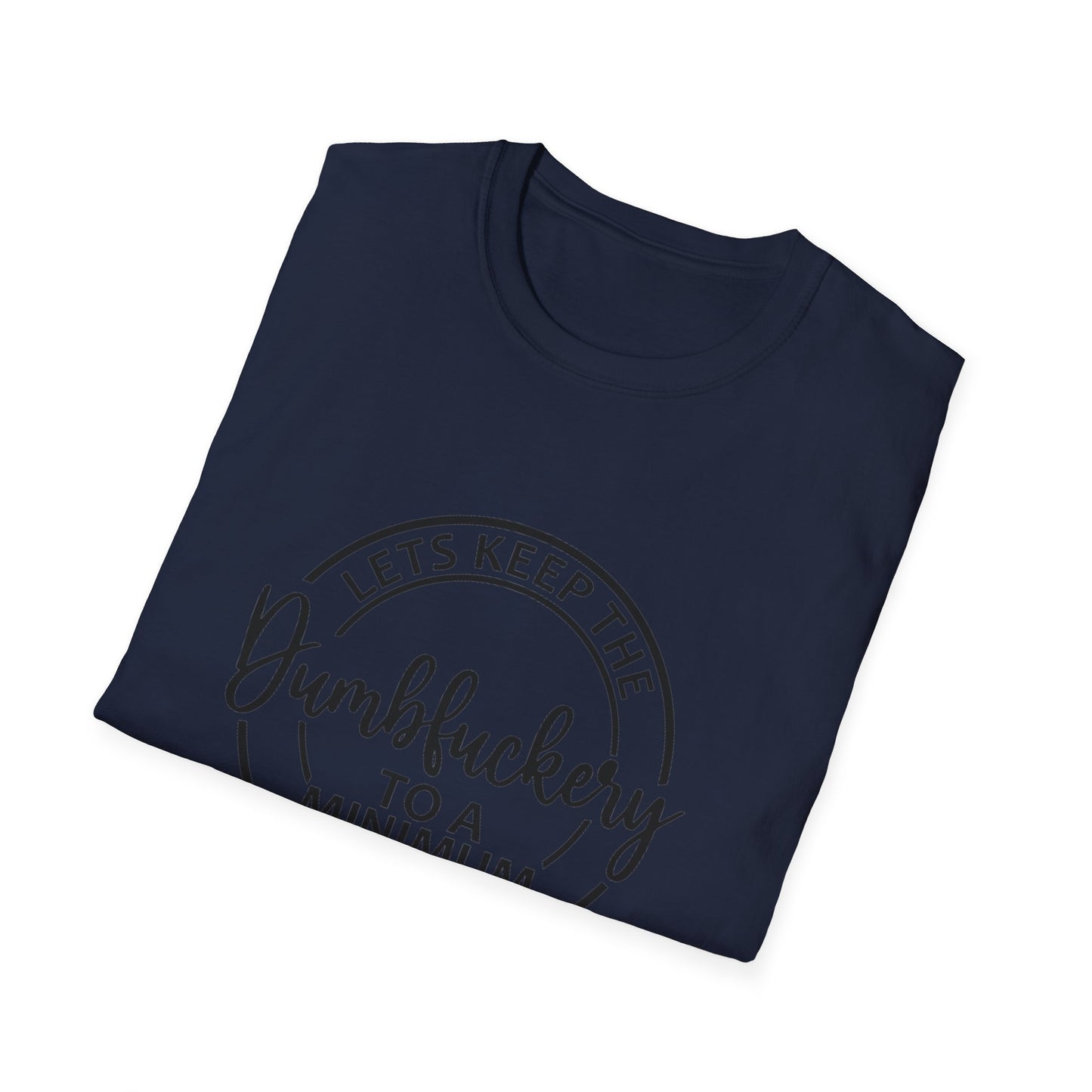LETS KEEP THE... - Unisex Softstyle T-Shirt
