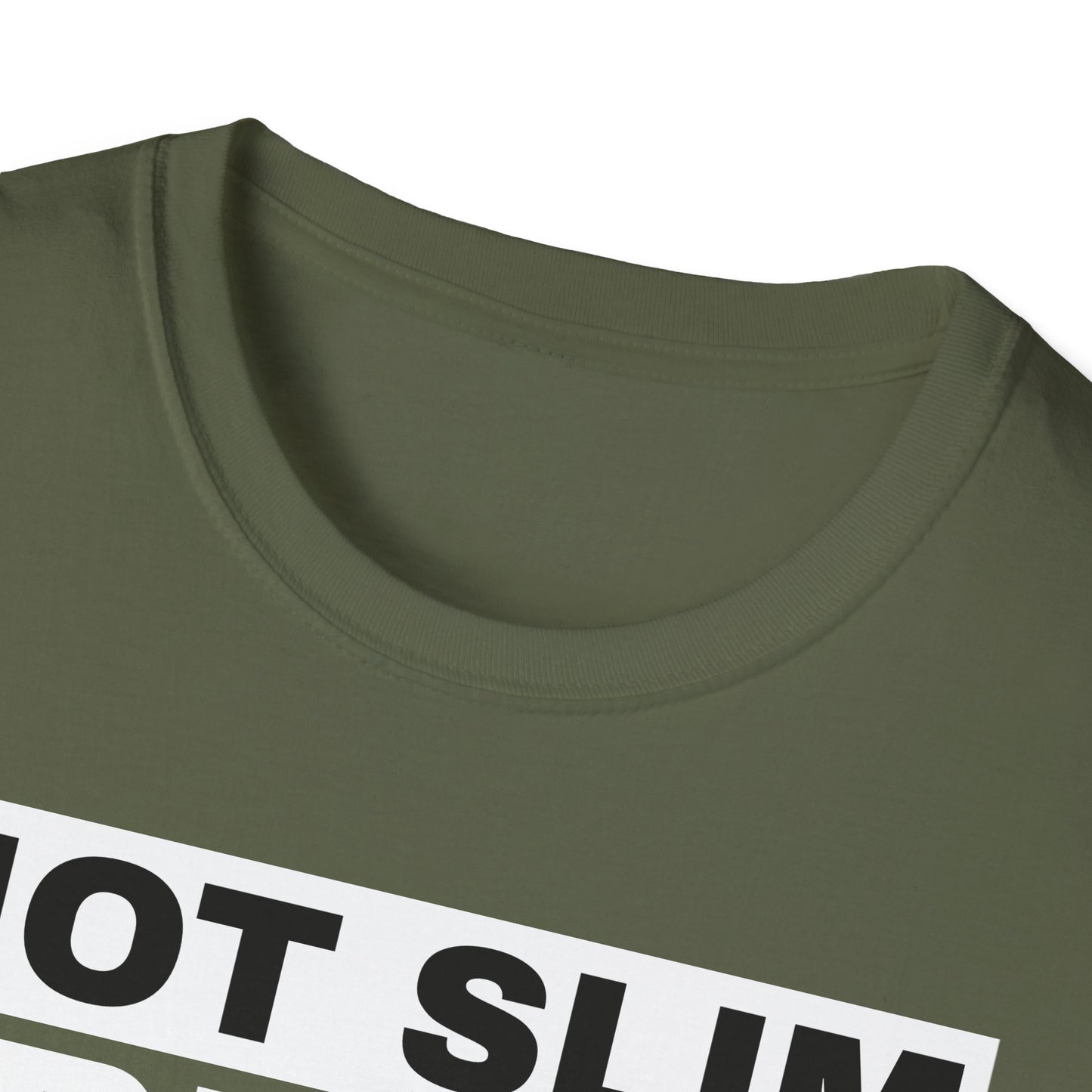 Not Slim Pretty Shady - Unisex Softstyle T-Shirt