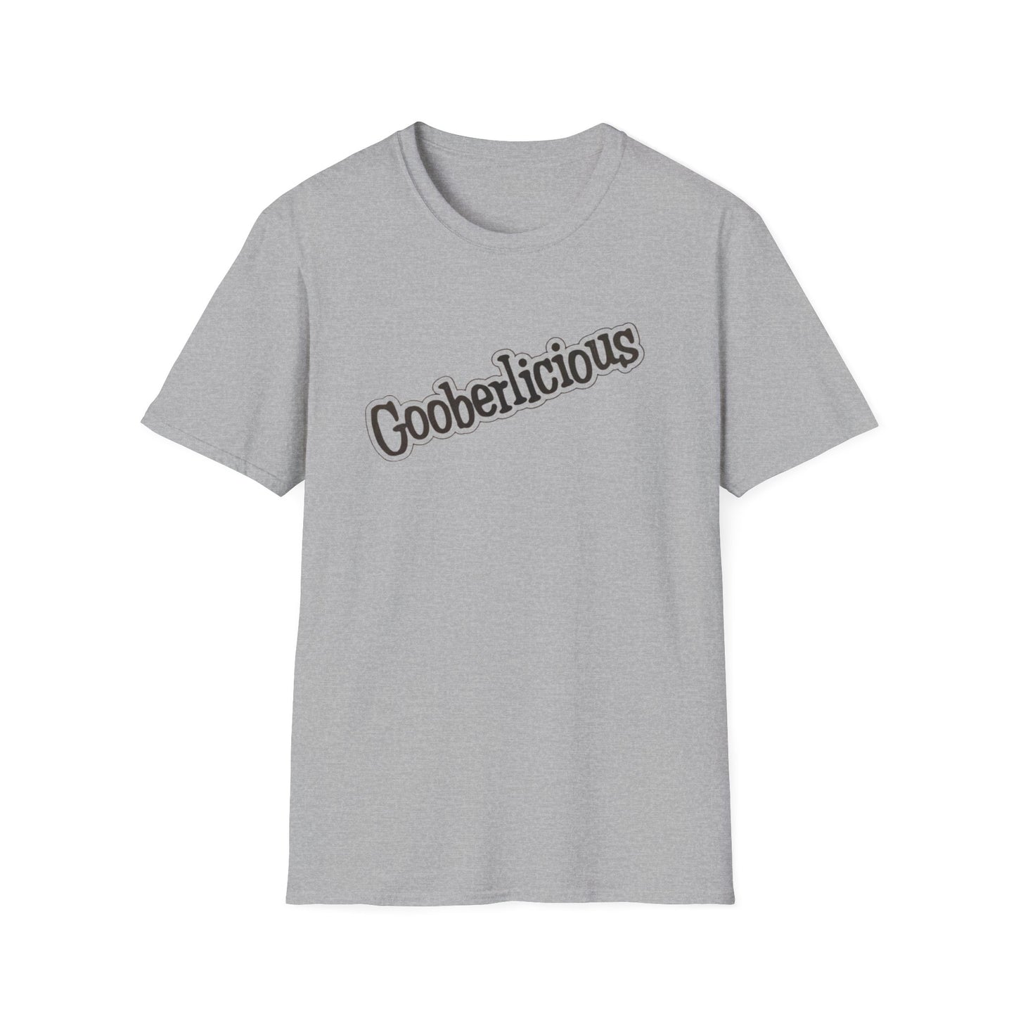 Gooberlicious Unisex Softstyle T-Shirt - Fun and Casual Wear for All Occasions