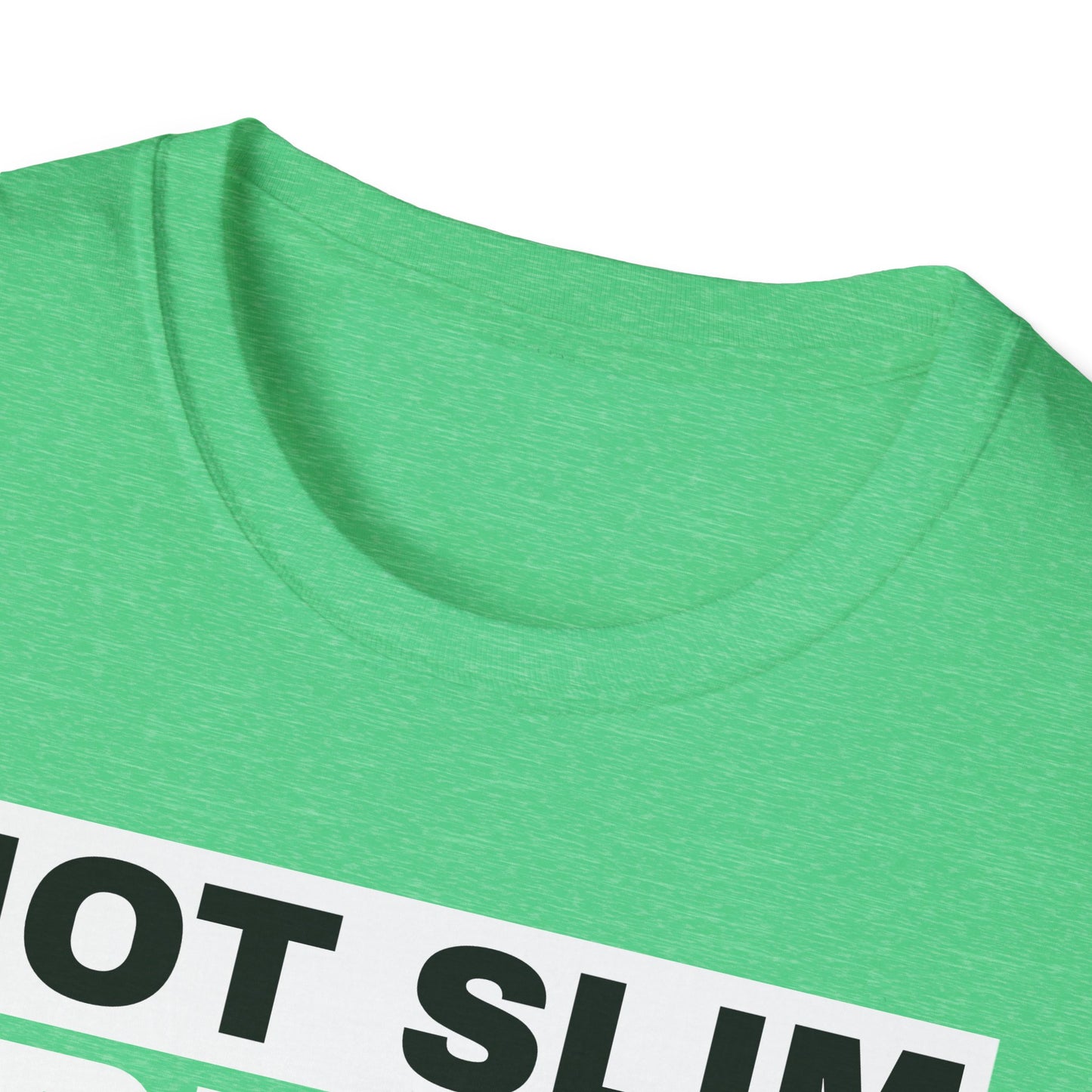 Not Slim Pretty Shady - Unisex Softstyle T-Shirt