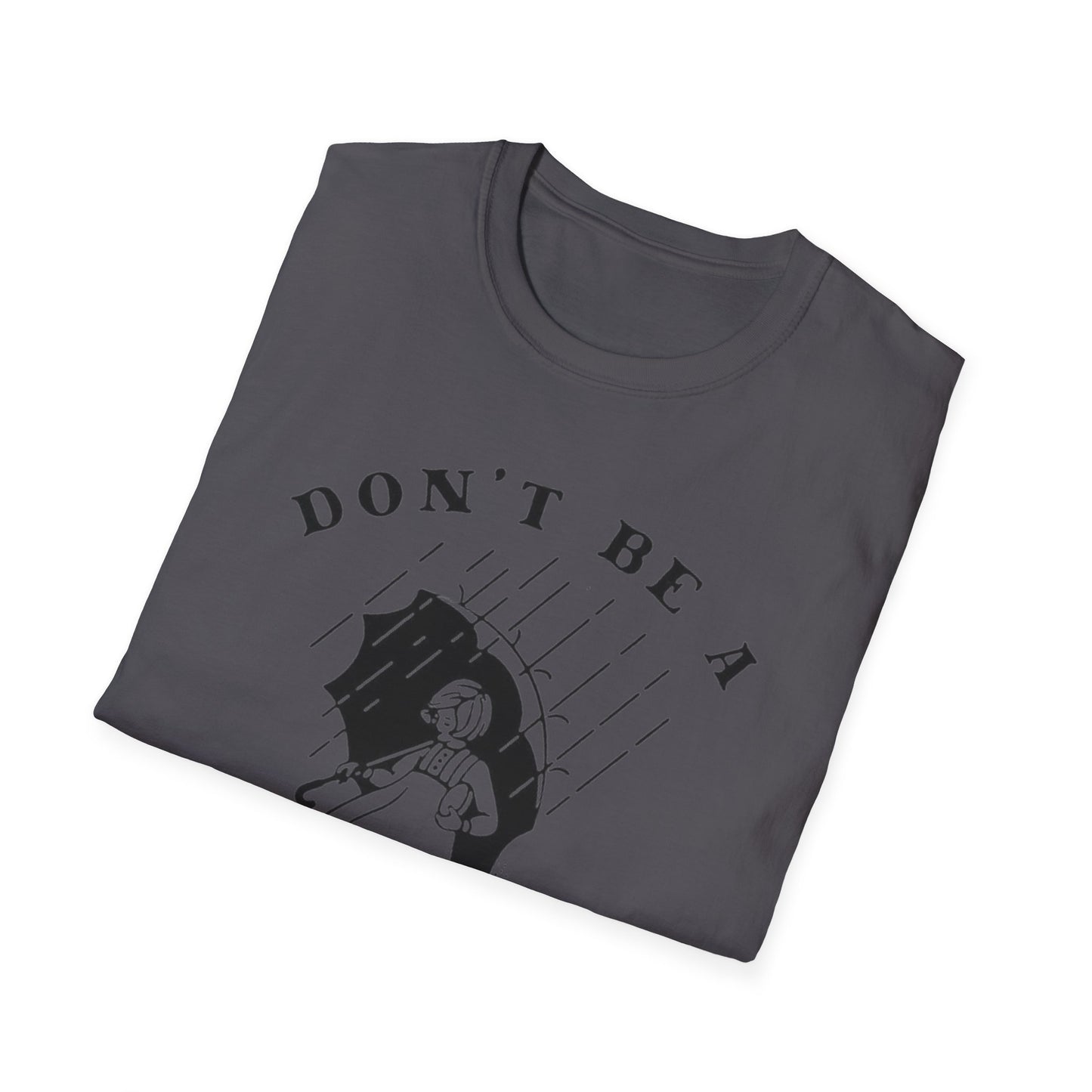 Don't Be a Salty Bitch - Unisex Softstyle T-Shirt