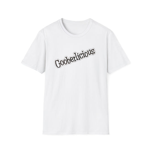 Gooberlicious Unisex Softstyle T-Shirt - Fun and Casual Wear for All Occasions