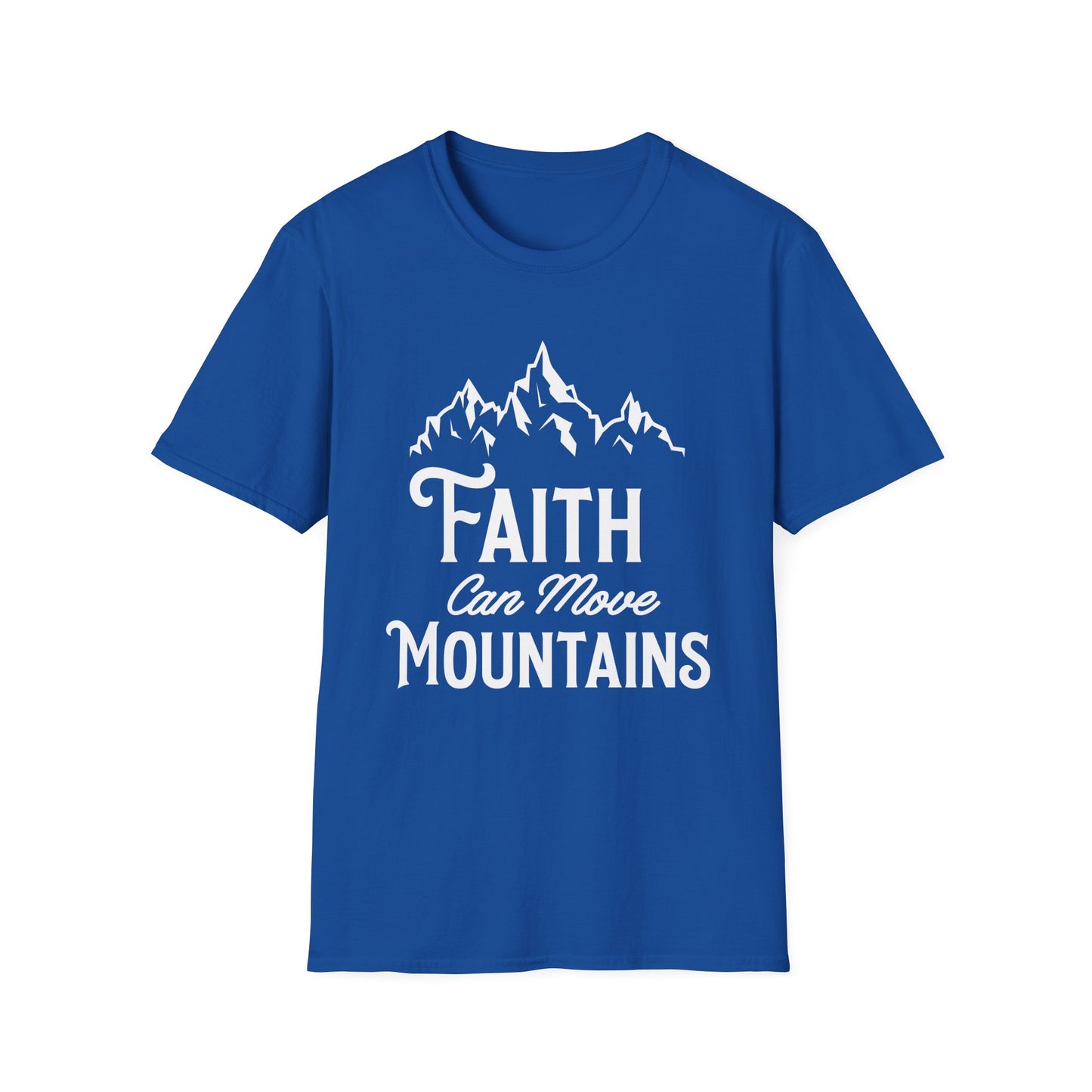 Faith can move mountains - Unisex Softstyle T-Shirt