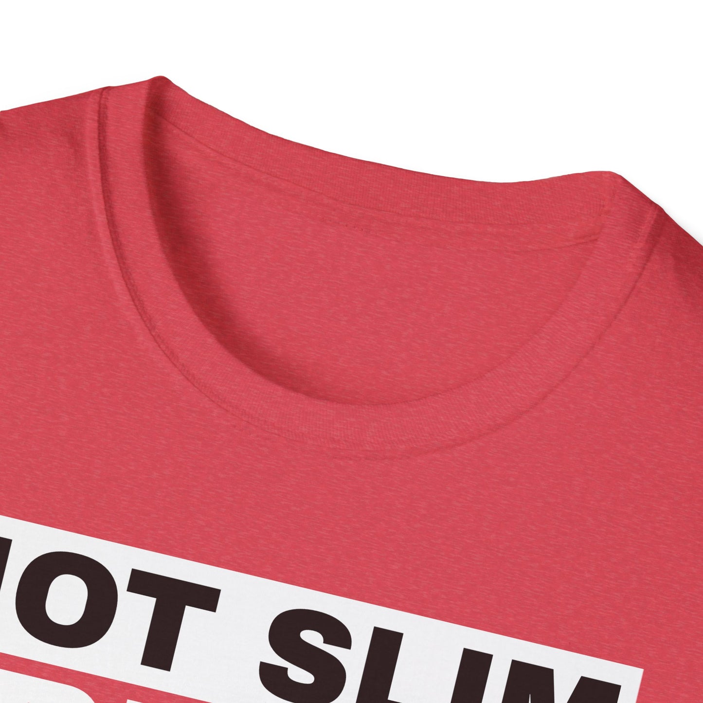 Not Slim Pretty Shady - Unisex Softstyle T-Shirt