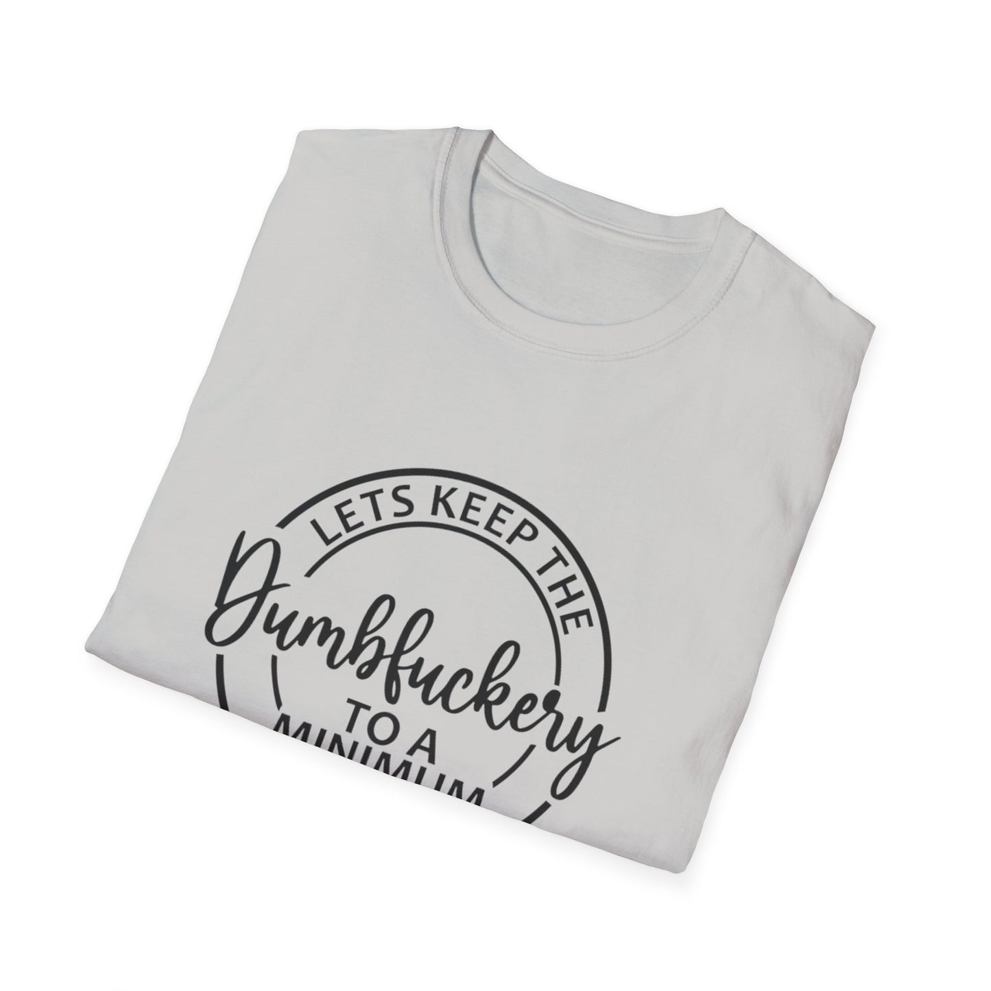 LETS KEEP THE... - Unisex Softstyle T-Shirt