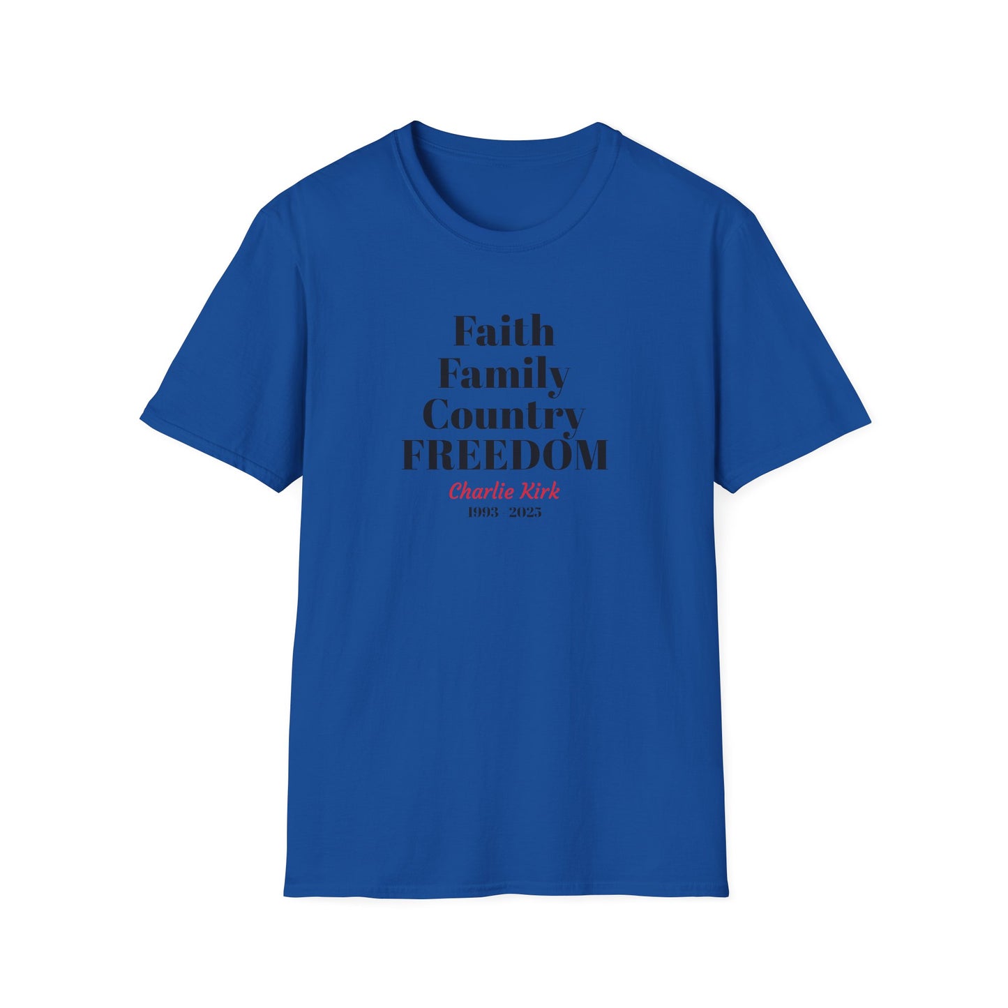 Charlie Kirk Faith Family Country Freedom Unisex T-Shirt