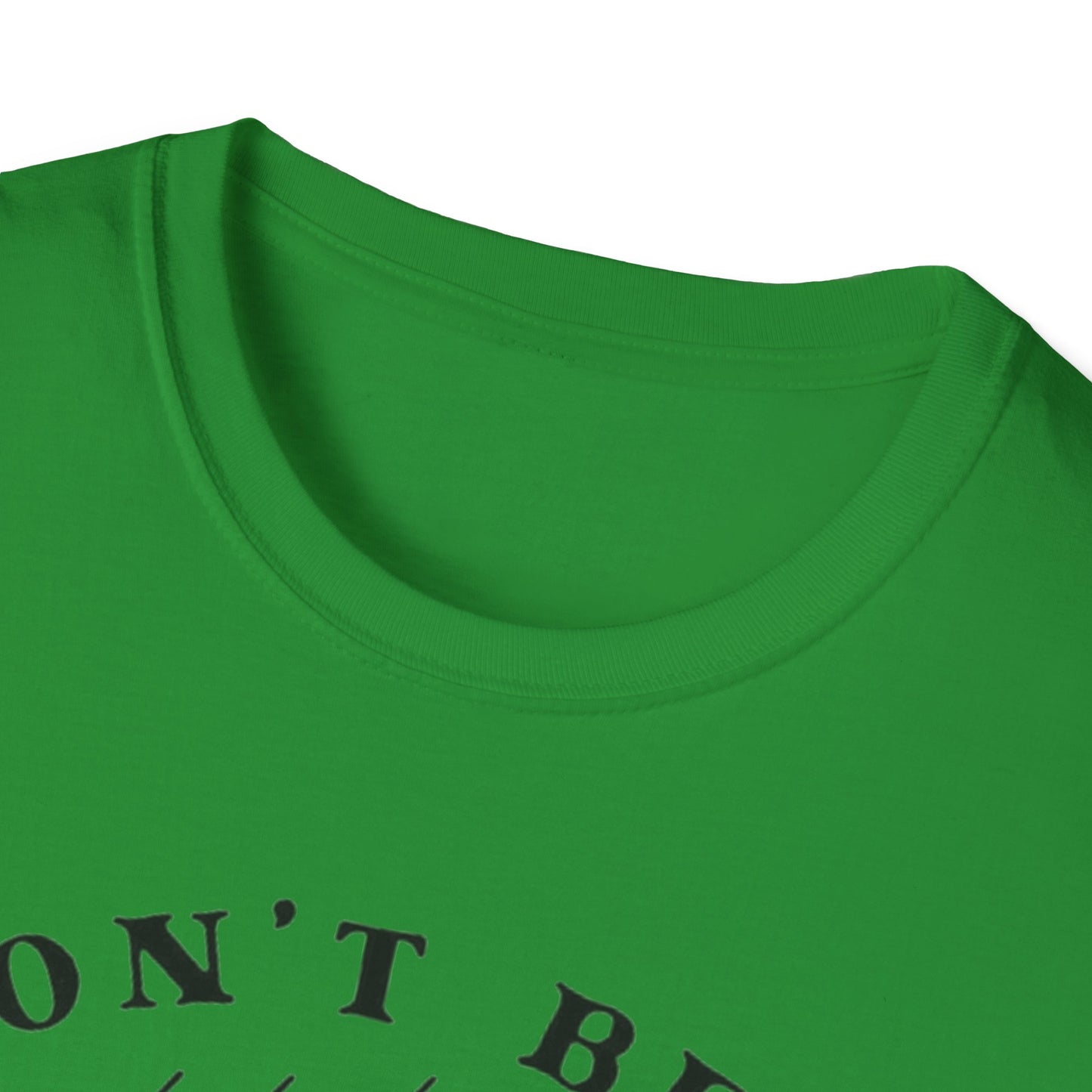 Don't Be a Salty Bitch - Unisex Softstyle T-Shirt