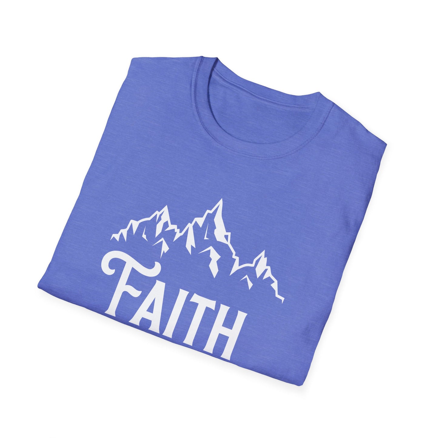 Faith can move mountains - Unisex Softstyle T-Shirt