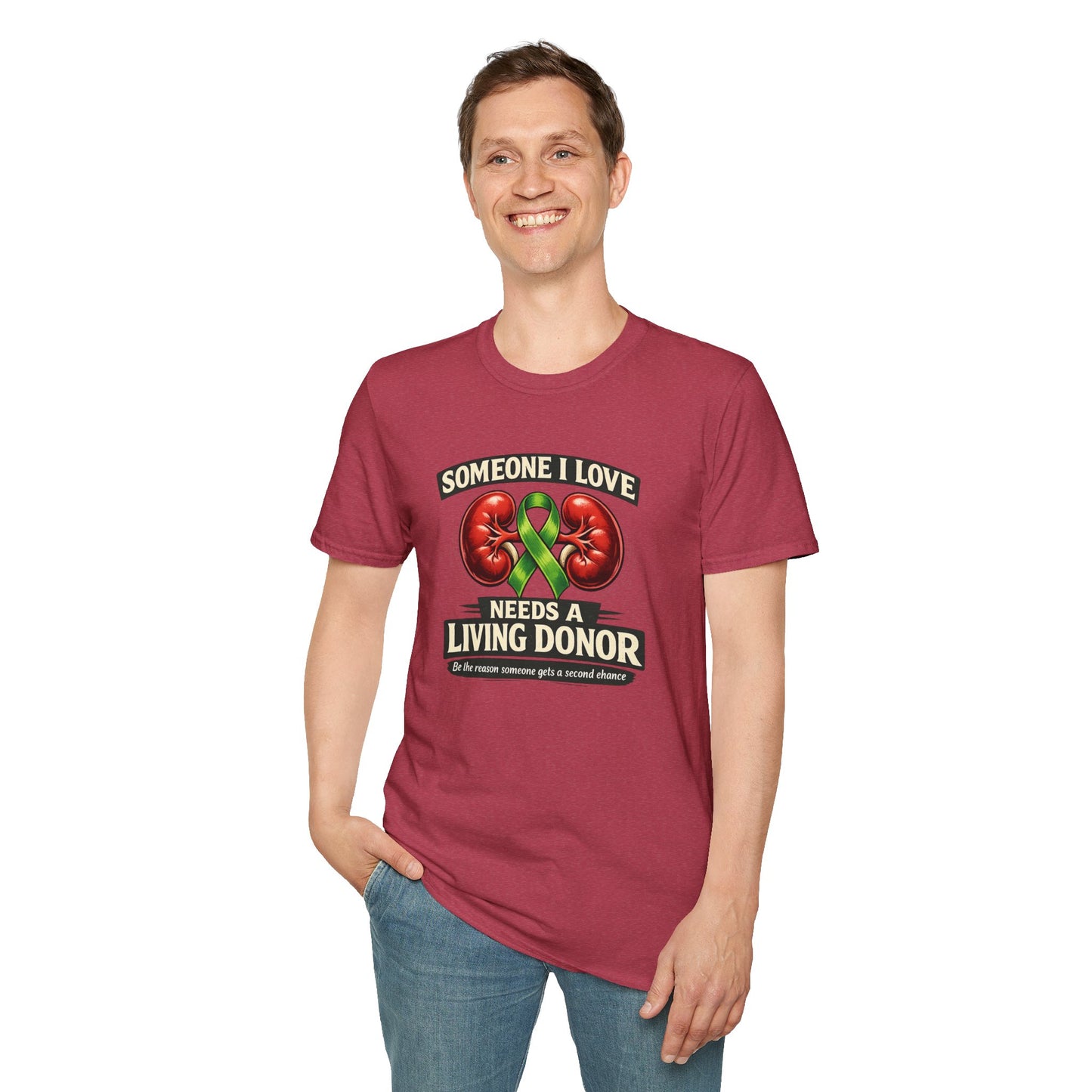 Living Donor Awareness T-Shirt — "Someone I Love Needs a Living Donor" Kidney Transplant Support Tee