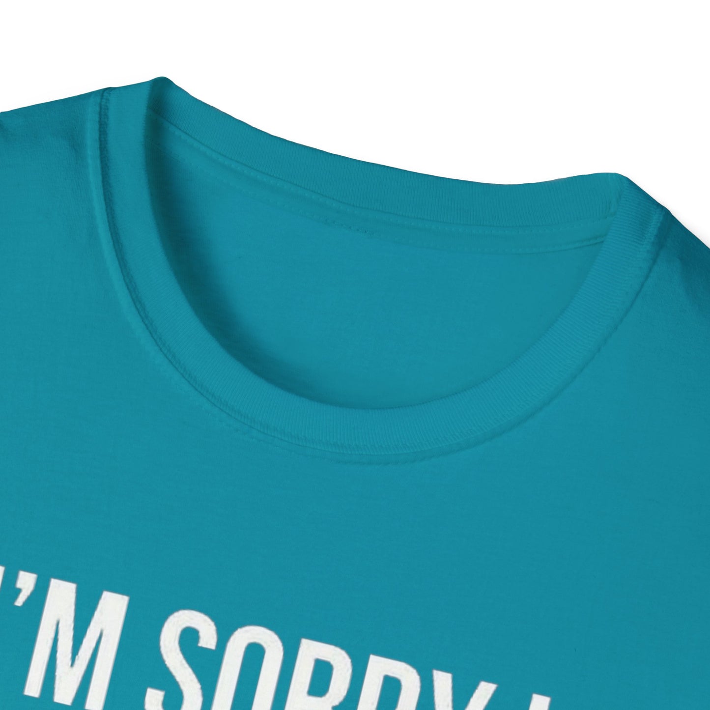 I’m sorry I roasted you, I was trying to flirt - Unisex Softstyle T-Shirt