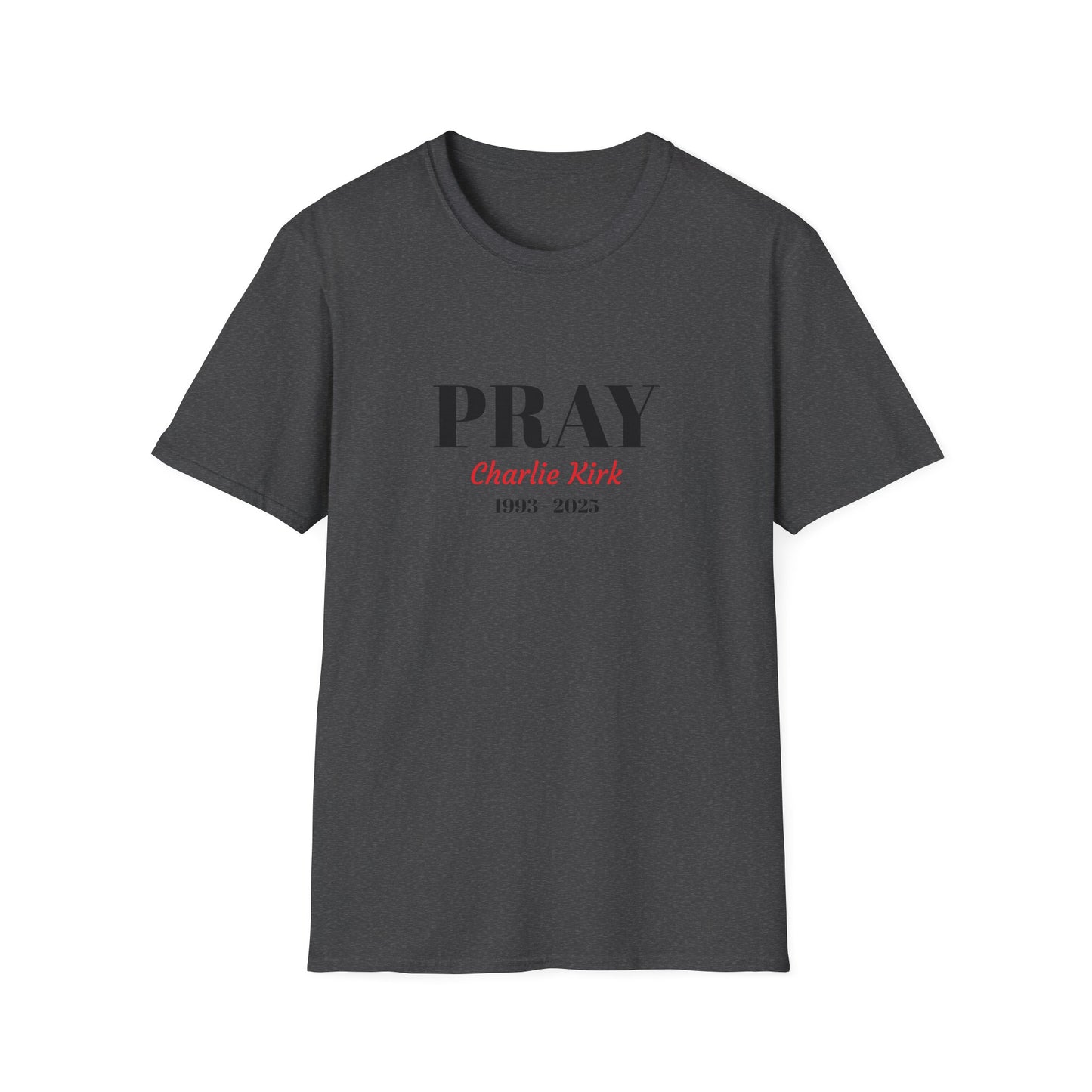 Unisex T-Shirt Charlie Kirk Remembrance Pray Shirt