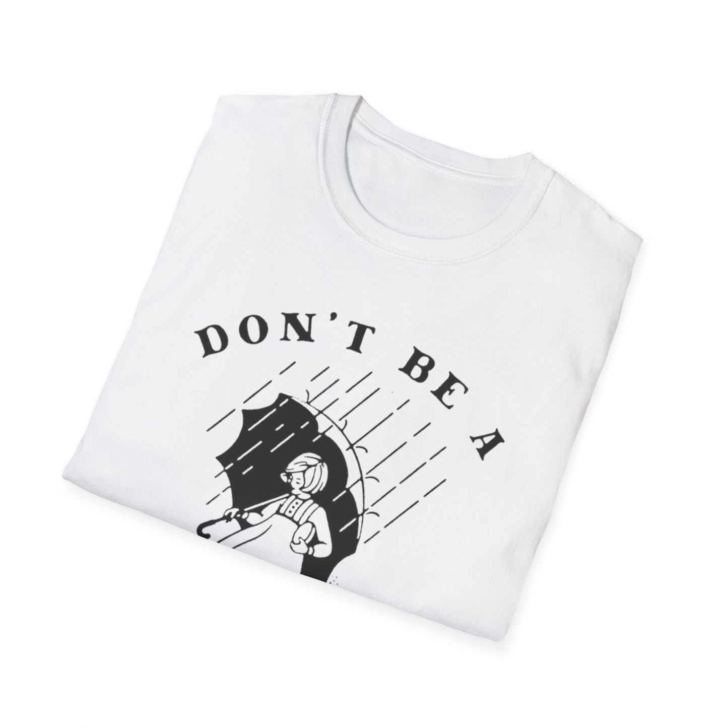 Don't Be a Salty Bitch - Unisex Softstyle T-Shirt
