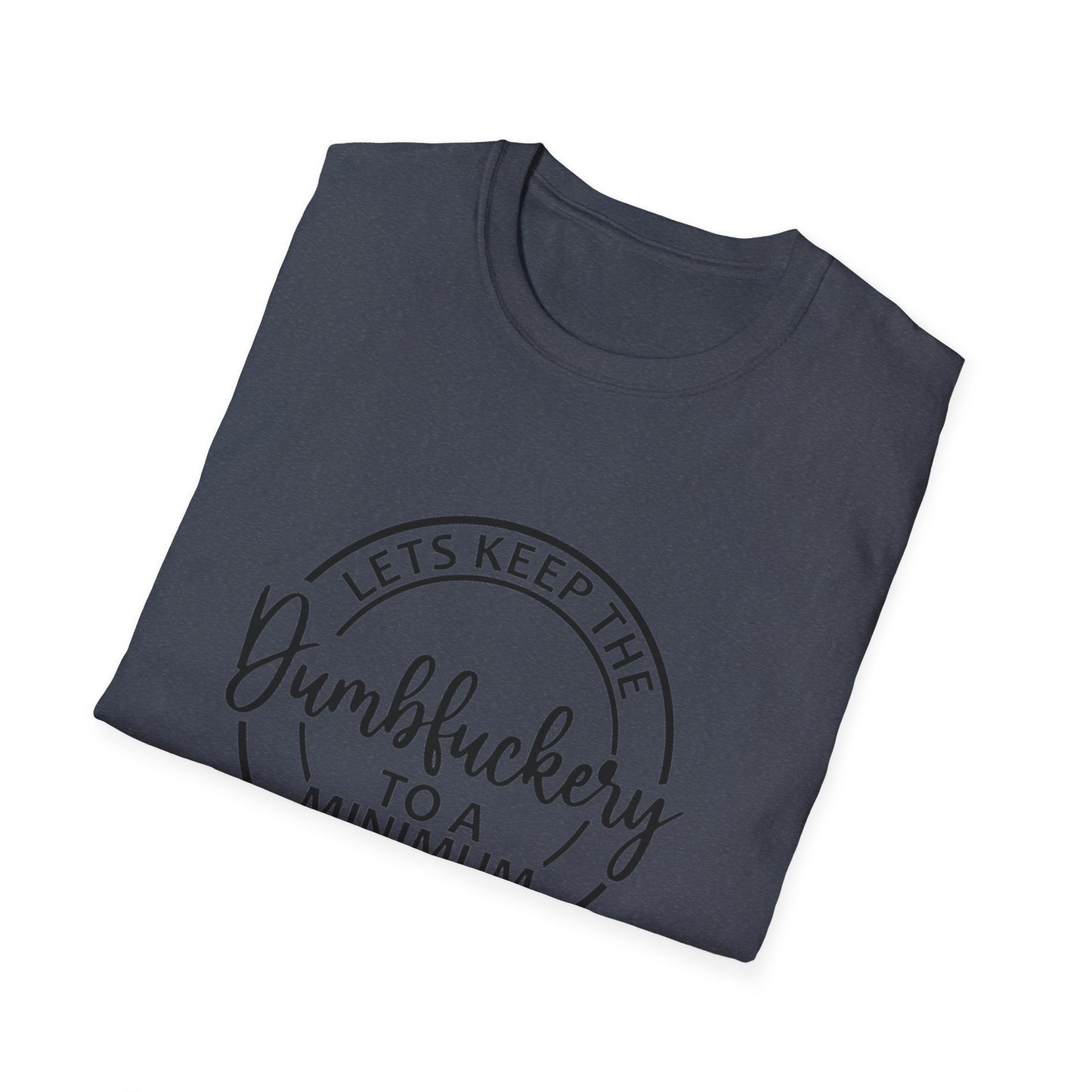 LETS KEEP THE... - Unisex Softstyle T-Shirt