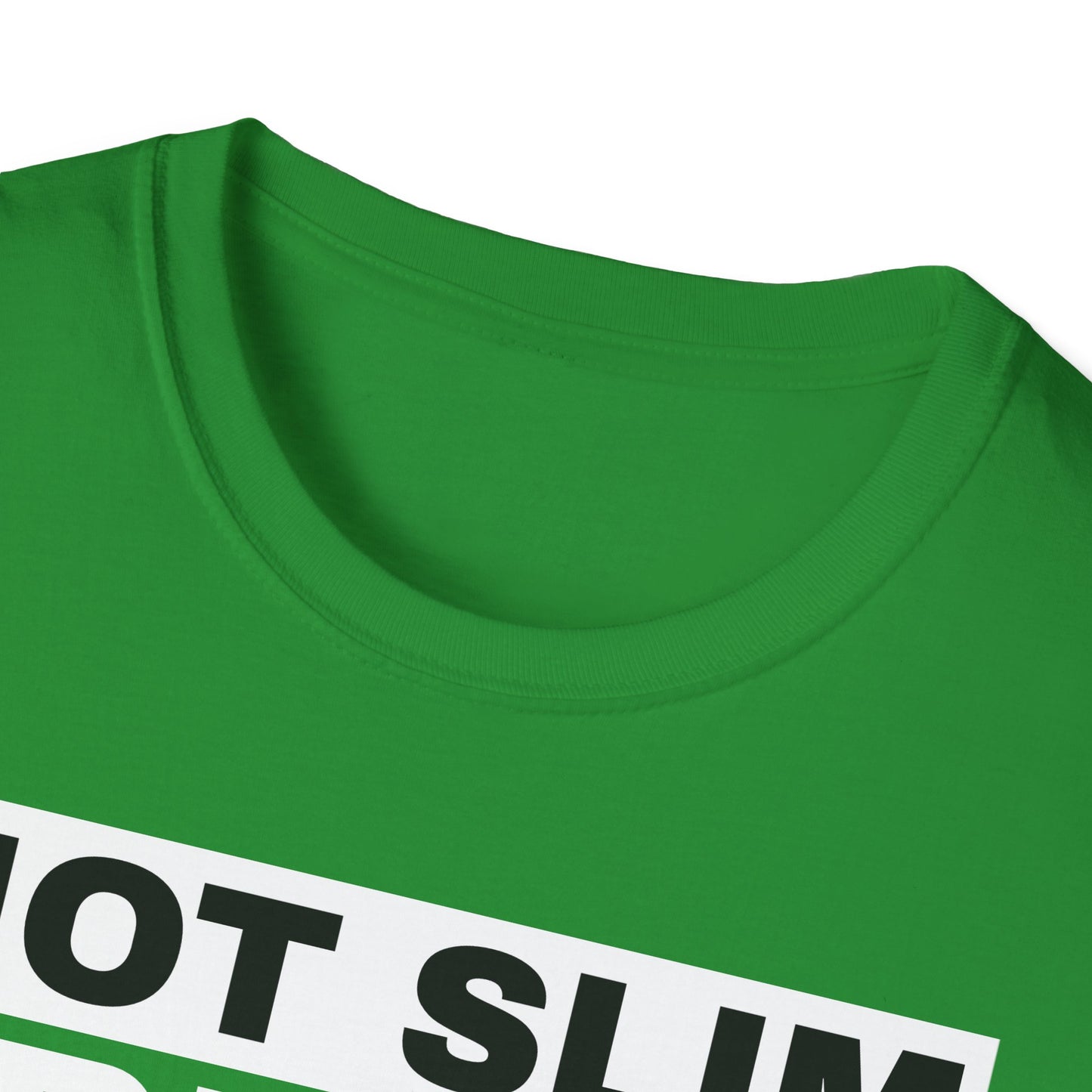 Not Slim Pretty Shady - Unisex Softstyle T-Shirt