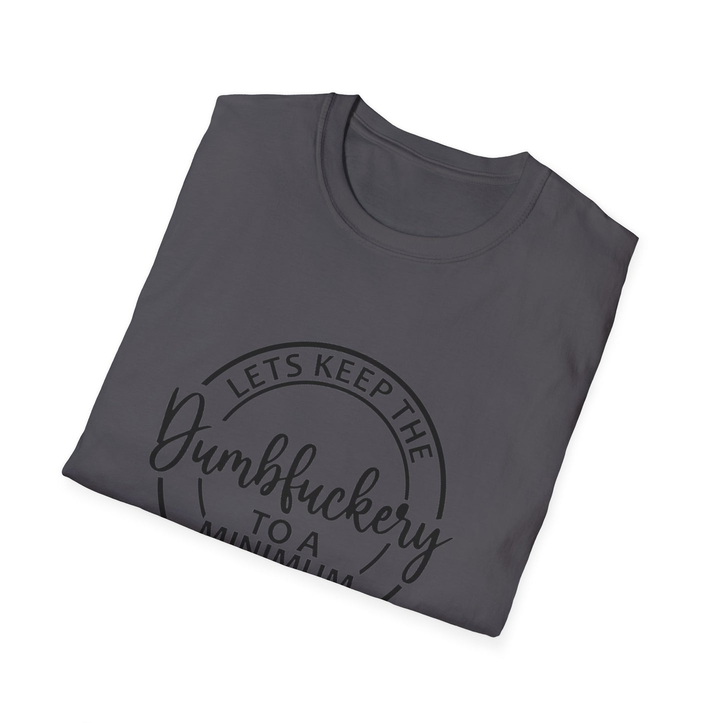 LETS KEEP THE... - Unisex Softstyle T-Shirt