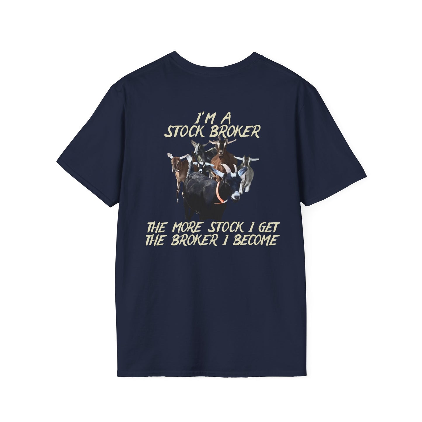STOCK BROKER - Unisex Softstyle T-Shirt