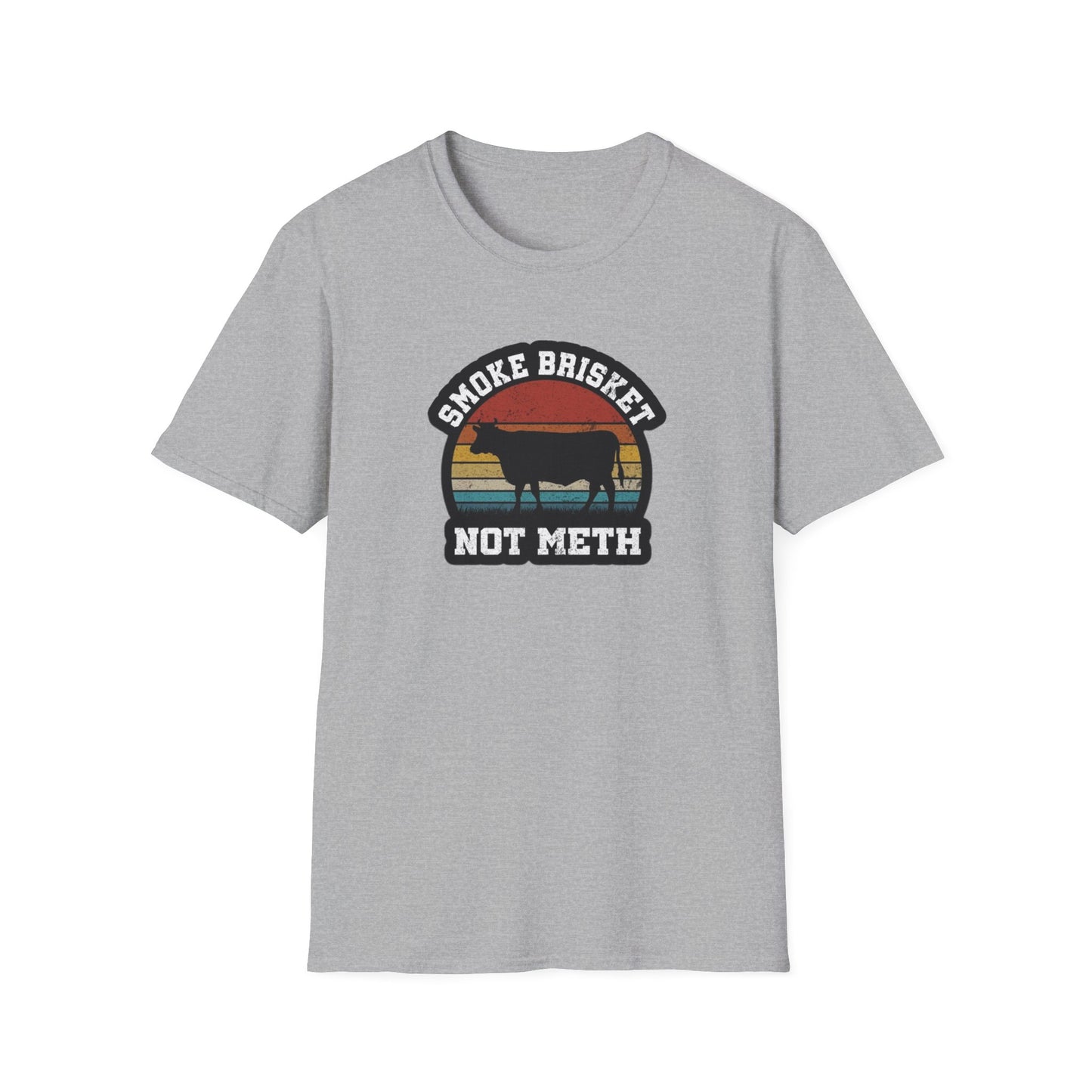 Smoke Brisket Not Meth - Unisex Softstyle T-Shirt