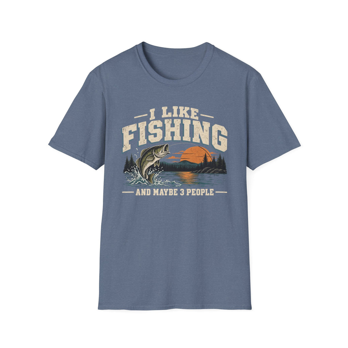 I Like Fishing and Maybe 3 People – Funny Fishing Graphic Tee