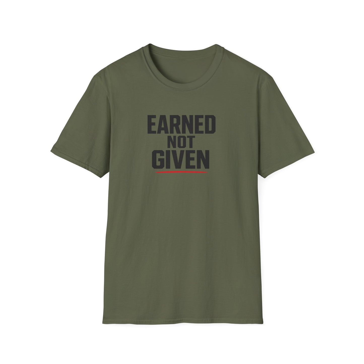 Earned Not Given T-Shirt — Motivational Gym Tee for Athletes & Fitness Enthusiasts